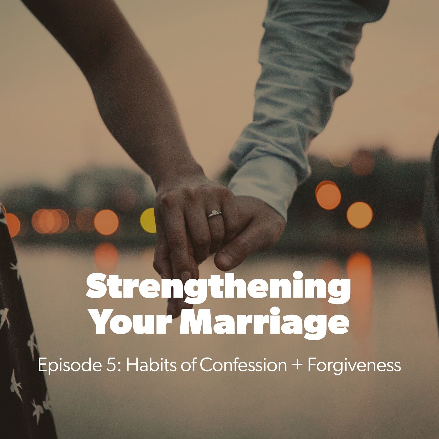 Strengthening Your Marriage