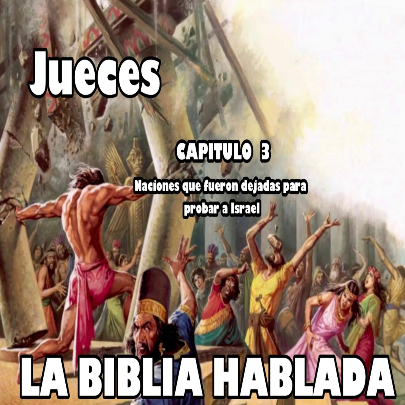 JUECES Capitulo 3. Naciones que fueron dejadas para probar a Israel episode artwork