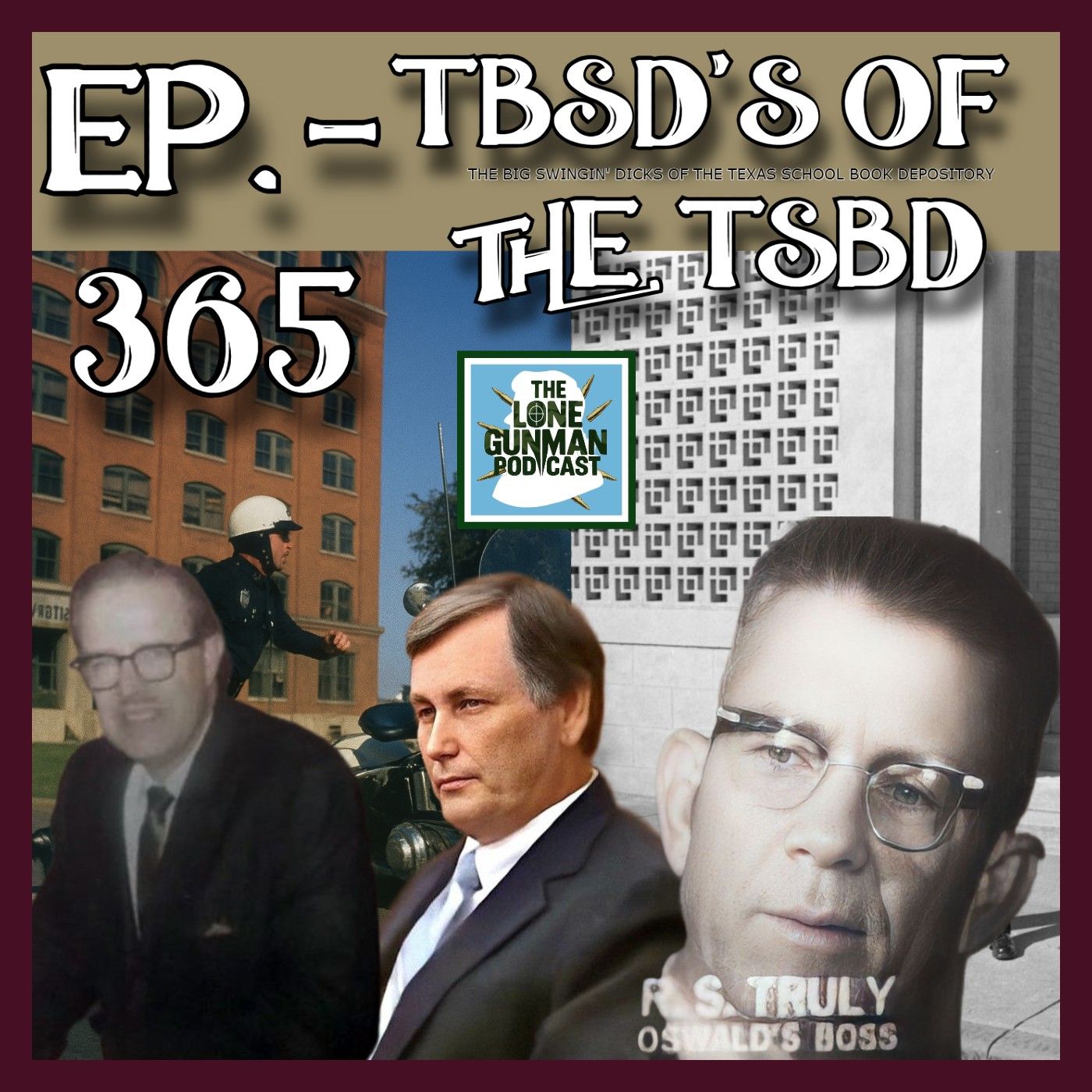 JFK ASSASSINATION - Ep. 365 - TBSD'S Of The TSBD