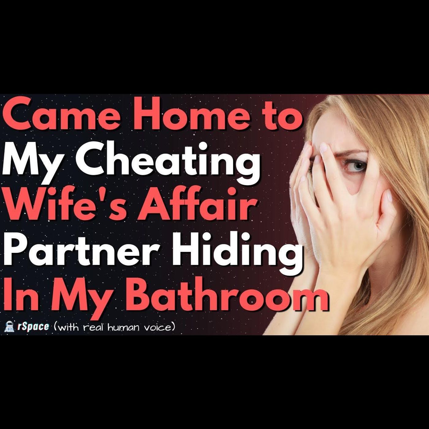Came Home to Find My Cheating Wife's Affair Partner Hiding in Our Bathroom episode artwork
