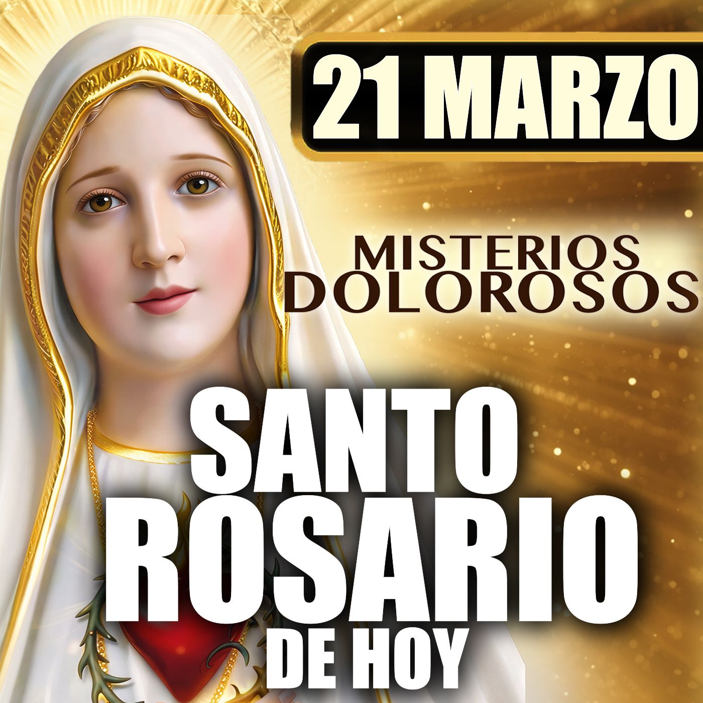 Santo Rosario de Hoy 🌹 Sábado 21 de Marzo 2026 | Misterios Gozosos | Rosario a la Virgen María