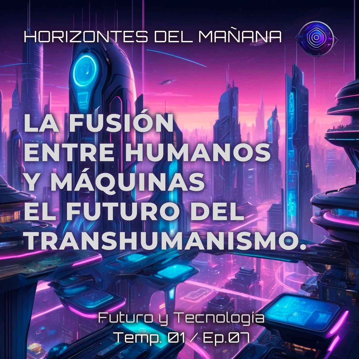 La fusión entre humanos y máquinas – El futuro del transhumanismo episode artwork