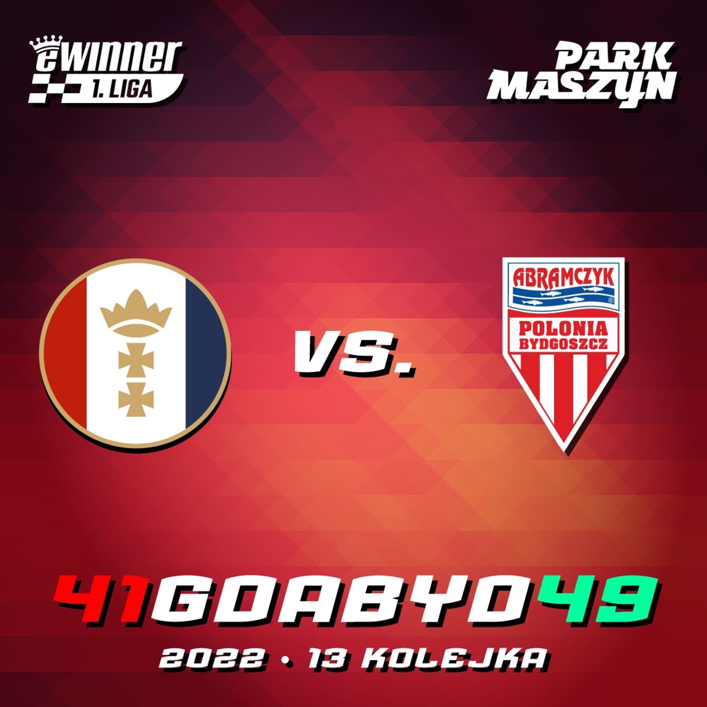 WYBRZEŻE GDAŃSK vs. POLONIA BYDGOSZCZ (EWINNER 1. LIGA)