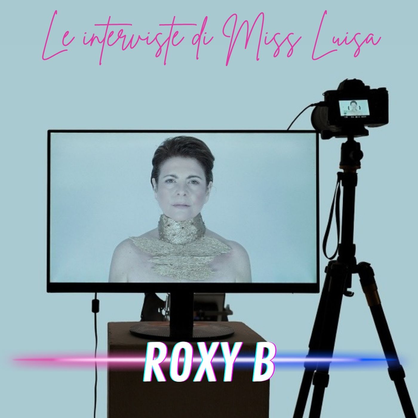 Le interviste di Miss Luisa 04.06.2026 con ROXY B episode artwork