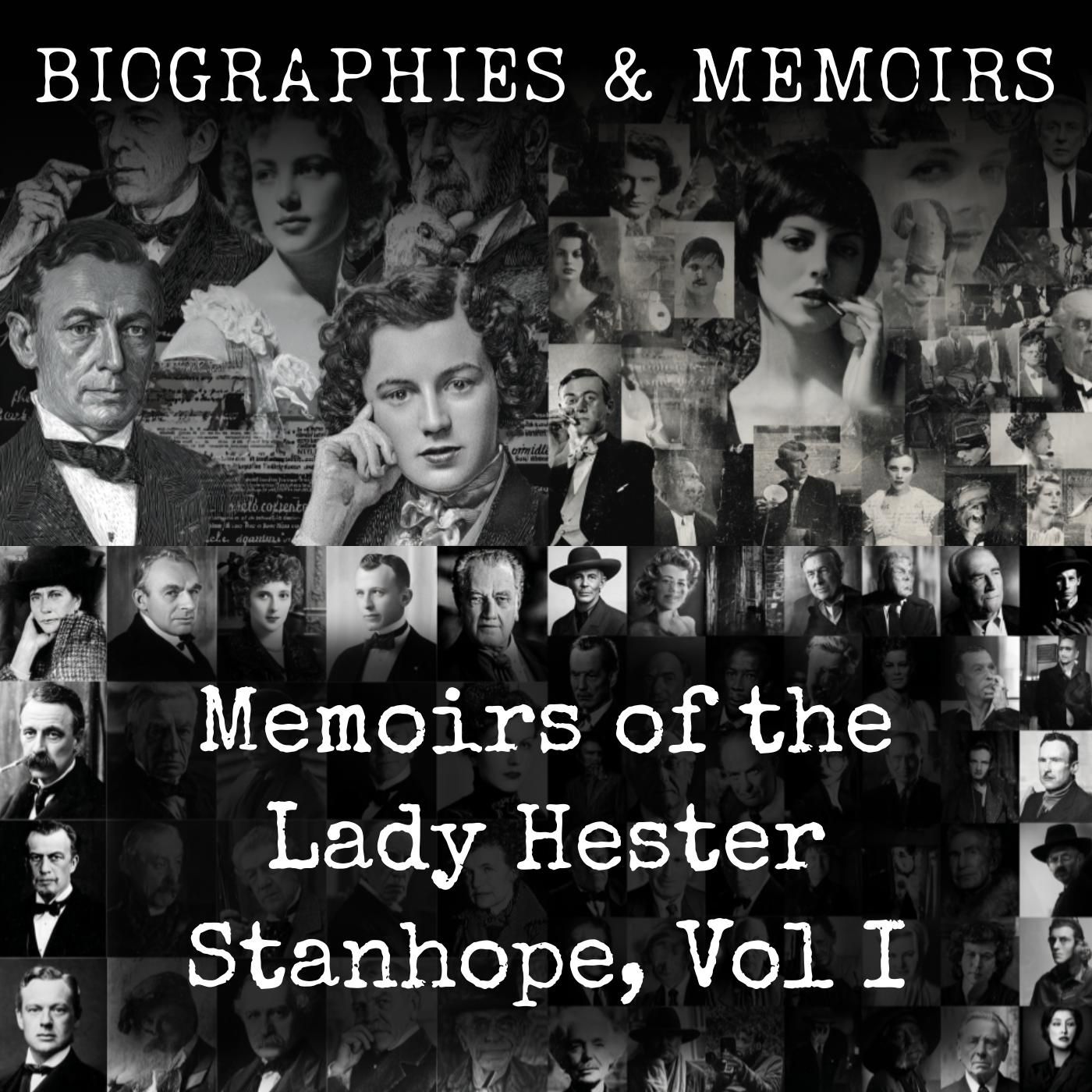 Memoirs of the Lady Hester Stanhope, Vol I