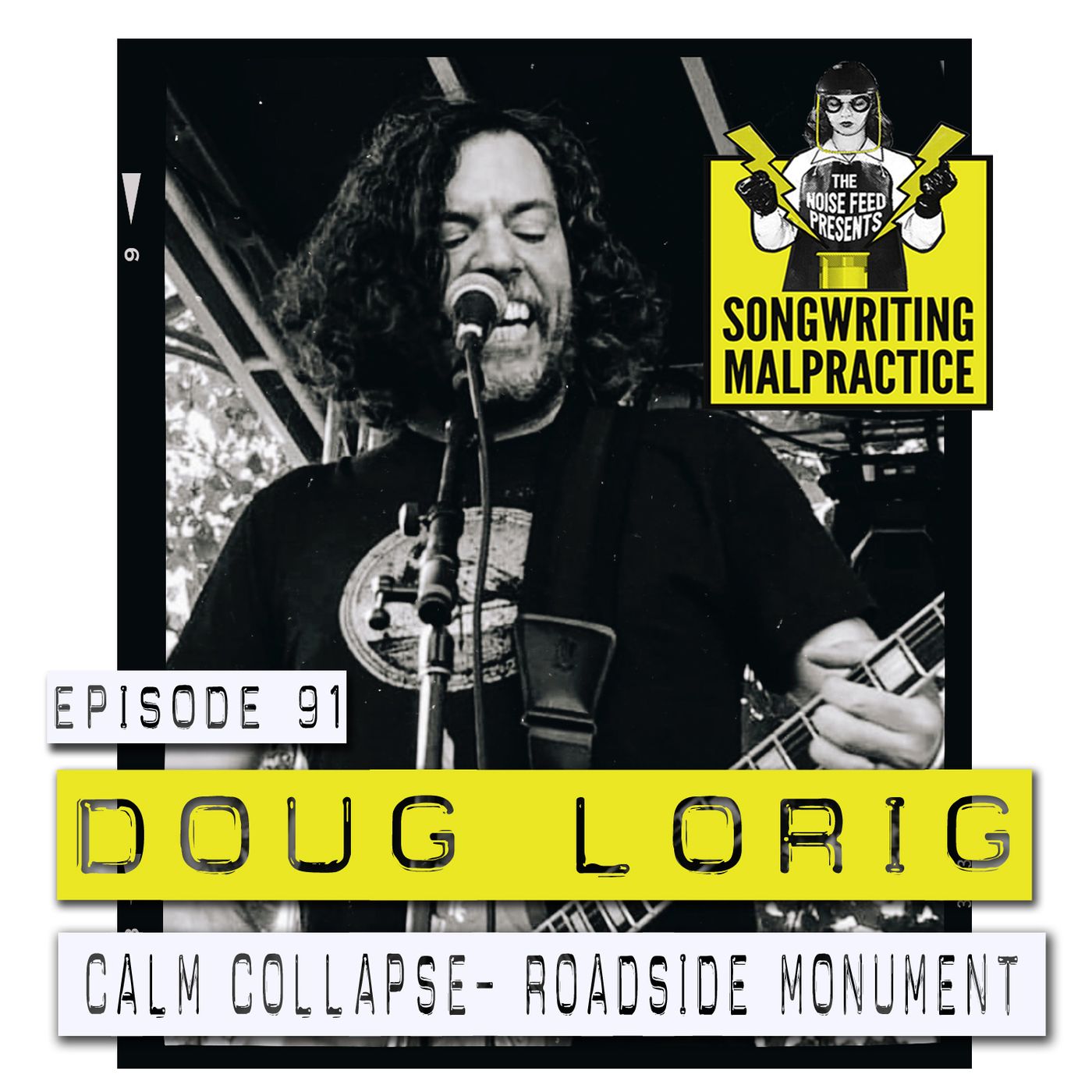 EP #91 Doug Lorig (Calm Collapse/ Roadside Monument)