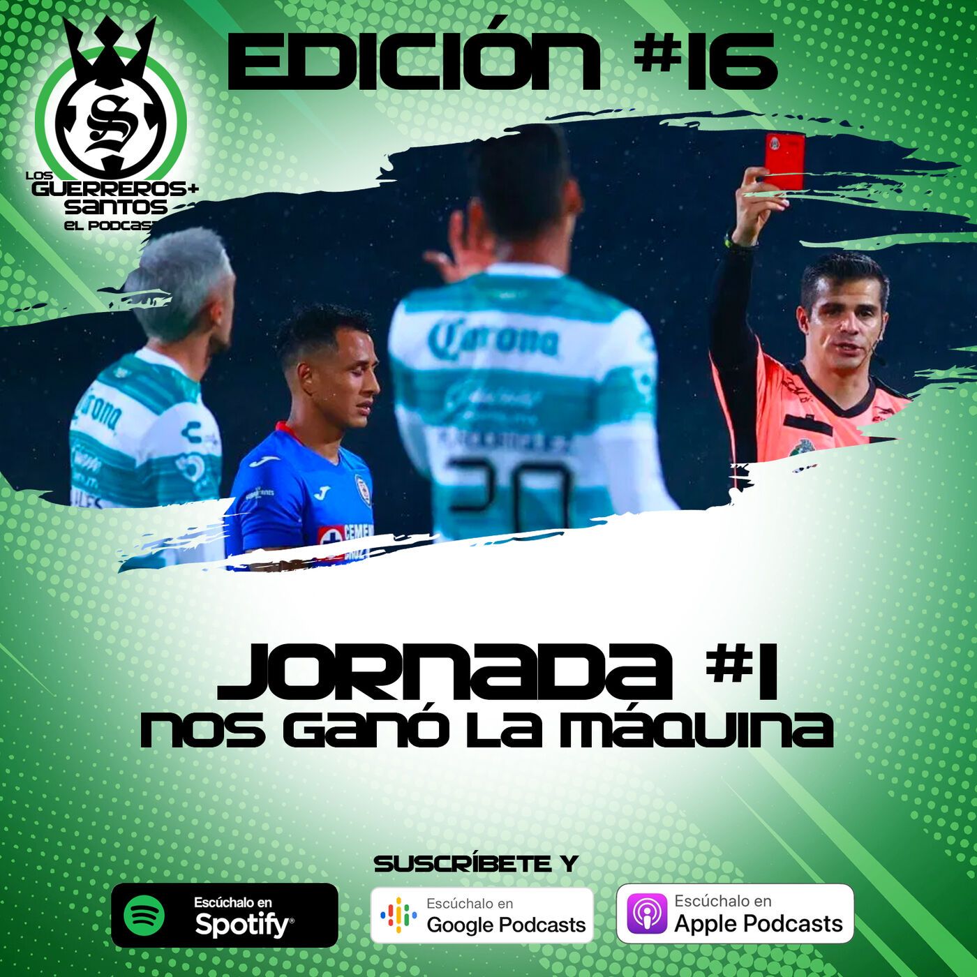 Los Guerreros Más Santos - Podcast 100% del Santos Laguna