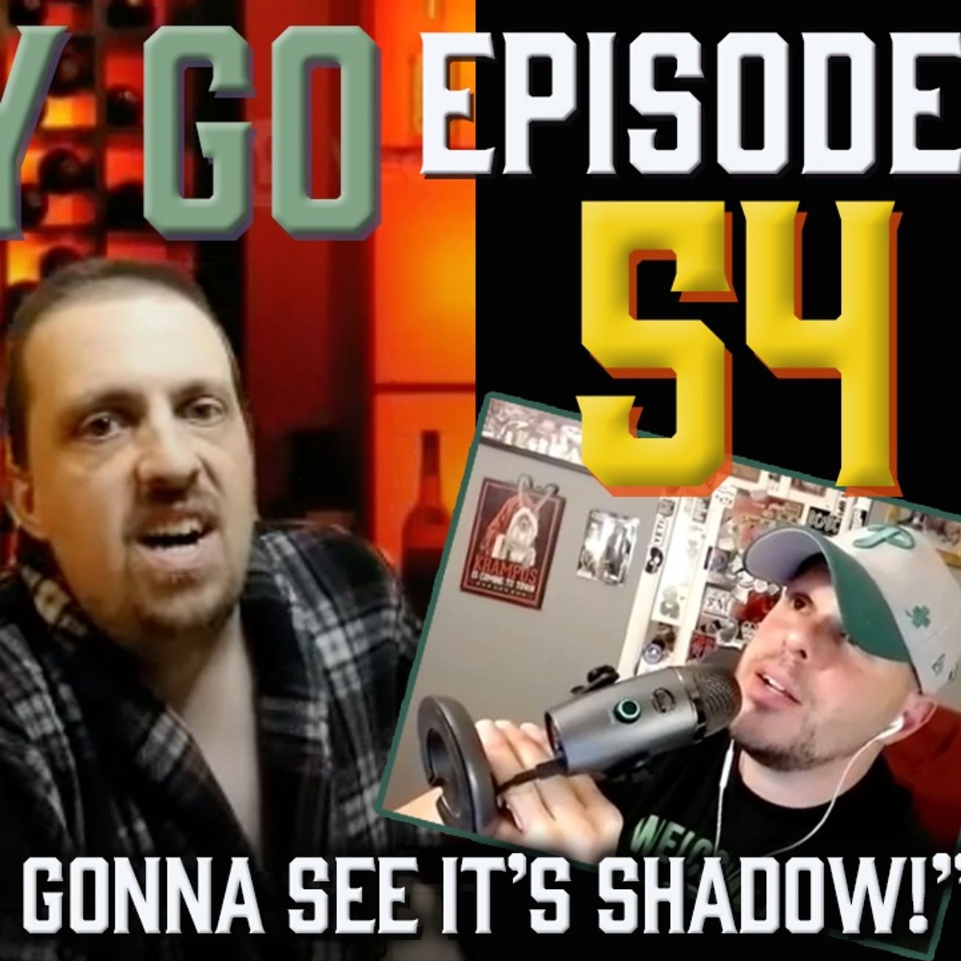 Ep. 54: The Groundhog's Gonna See It's Shadow episode artwork