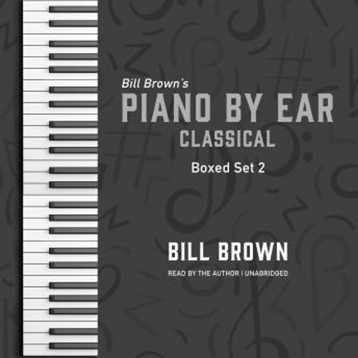Piano by Ear: Classical Box Set 2 by Bill Brown episode artwork