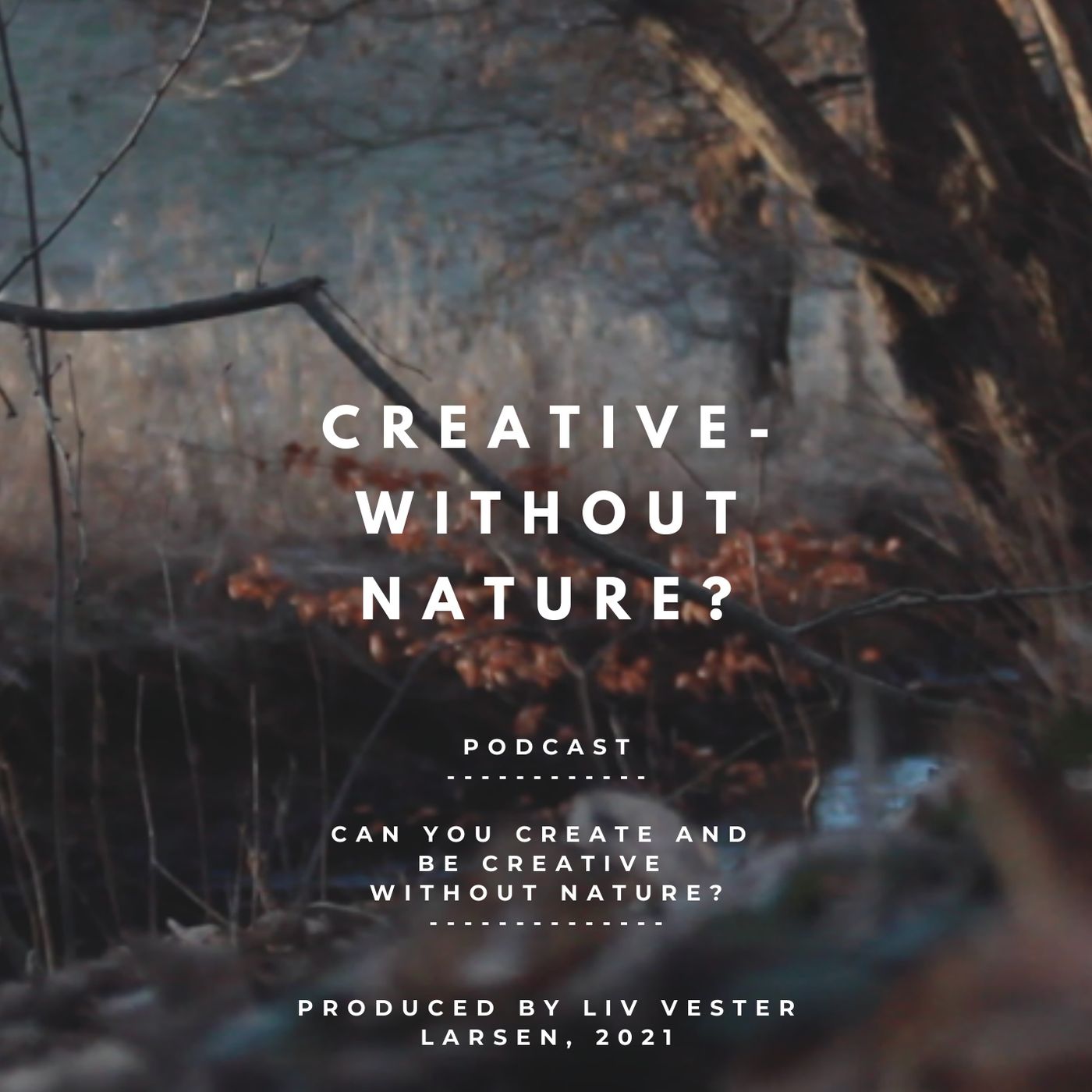 Creative - without Nature?