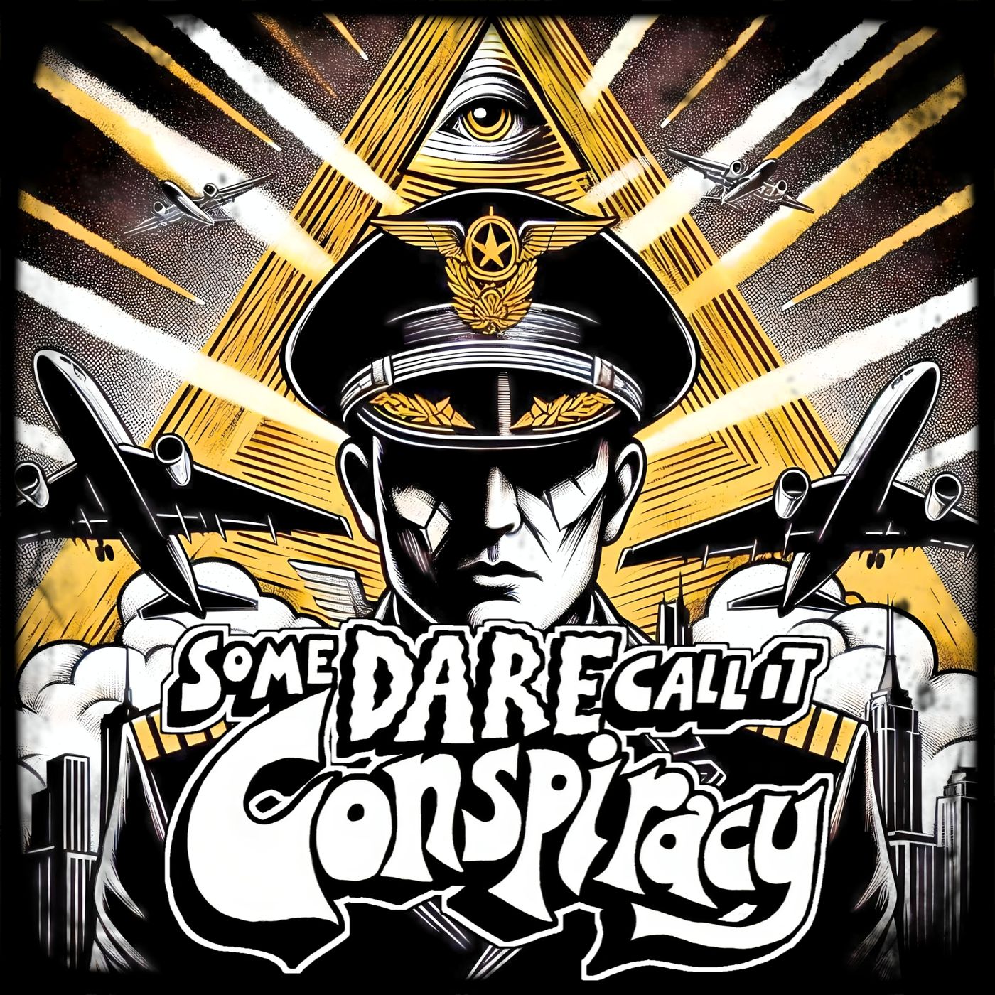 Some Dare Call It Conspiracy