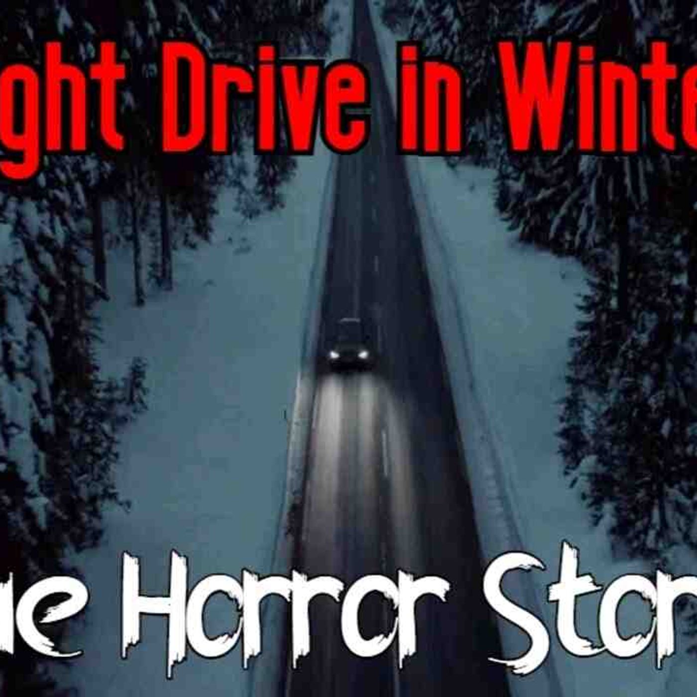 3 True Winter Night Drive Horror Stories