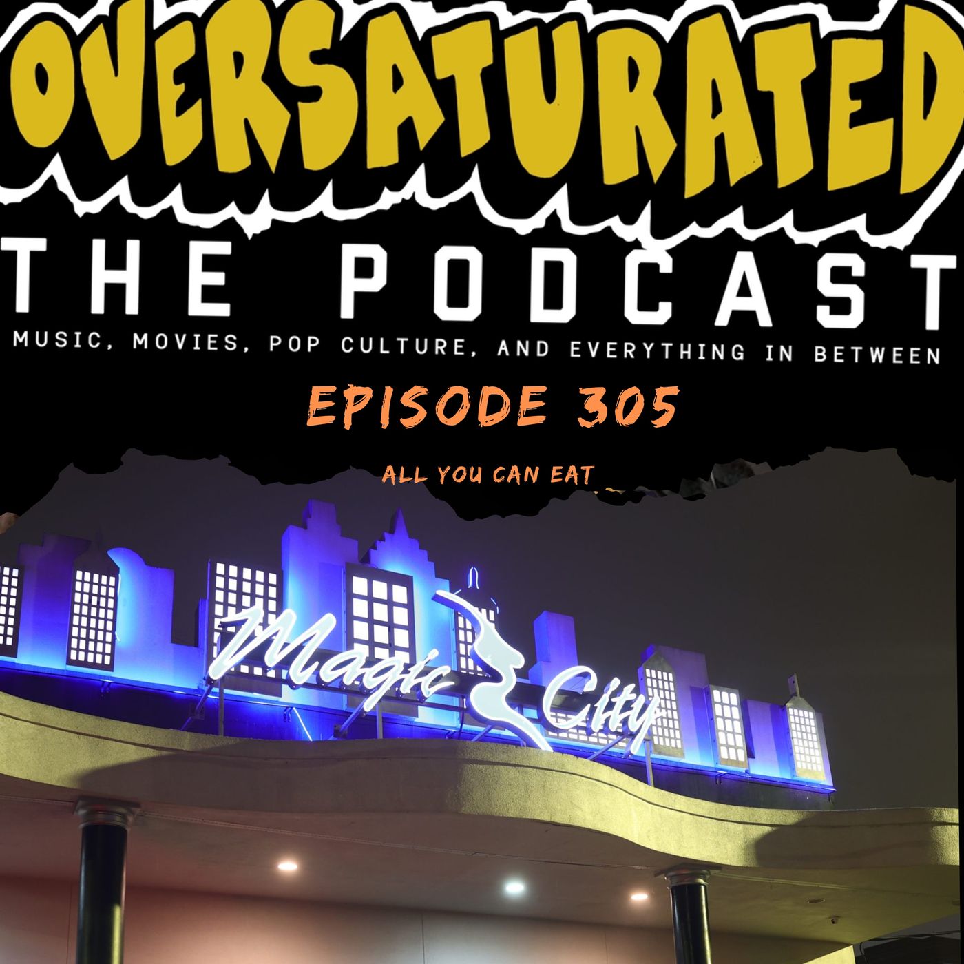 Episode 305 - All You Can Eat