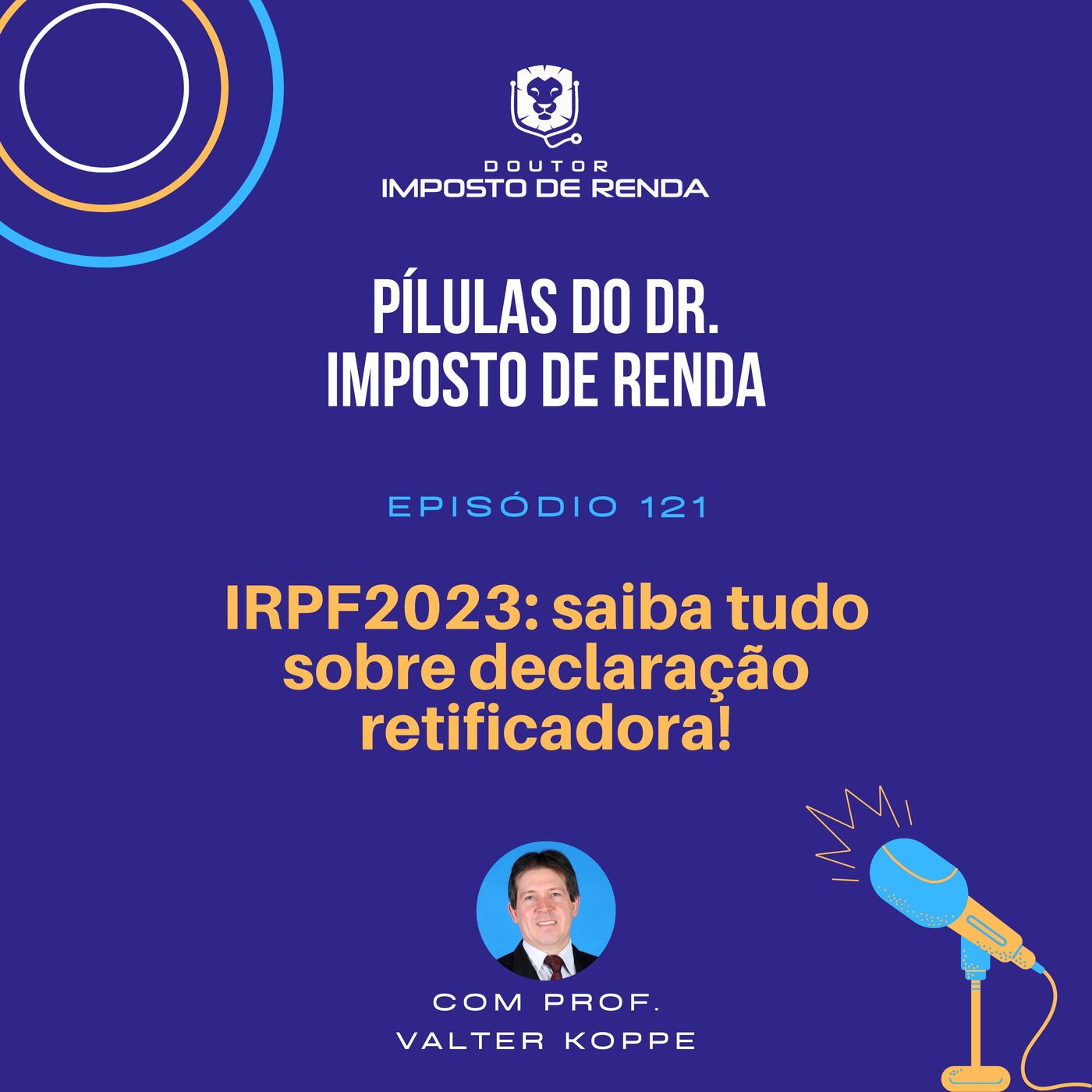 PDIR #121 – IRPF2023 – saiba tudo sobre declaração retificadora!