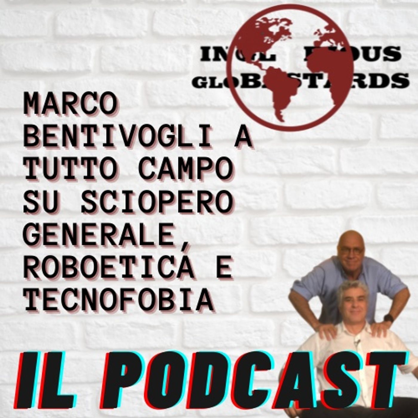 Inglorious Globastards - PODCAST
