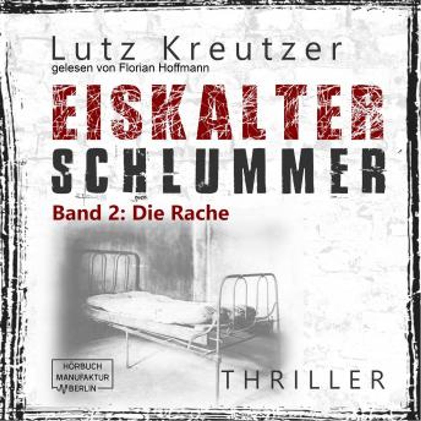 [German] - Die Rache - Eiskalter Schlummer, Band 2 (ungekürzt) by Lutz Kreutzer episode artwork