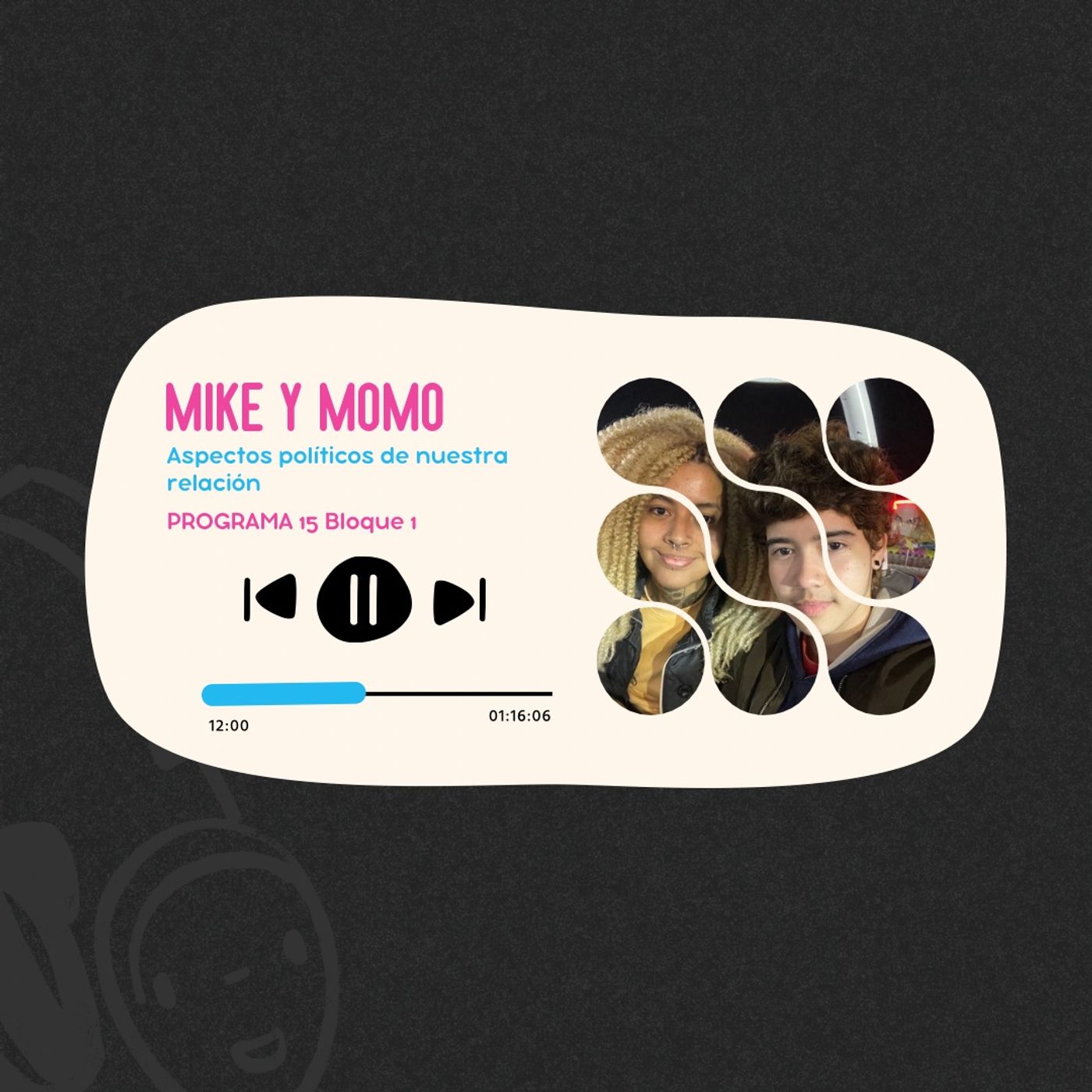 Mike y Momo I Programa 15 Bloque 1 I Aspectos políticos de nuestra relación episode artwork