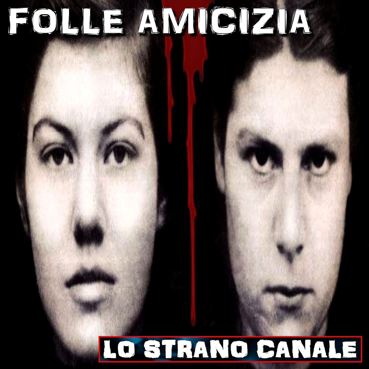 cover of episode FOLLE AMICIZIA - IL CASO PARKER-HULME (Lo Strano Canale Podcast)