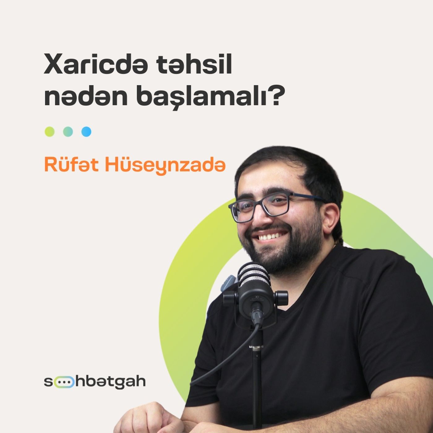 Xaricdə təhsil | Nədən başlamalı? | Rüfət Hüseynzadə | Söhbətgah episode artwork