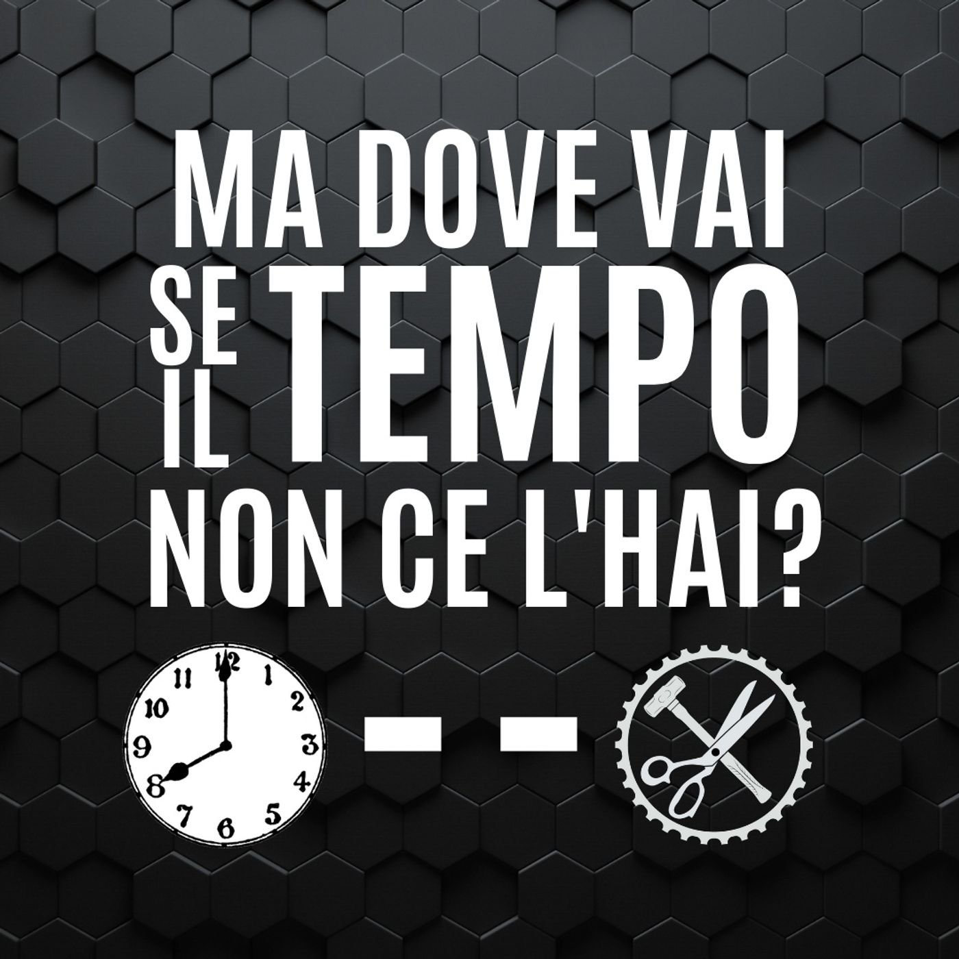 05 - Ma dove vai se il TEMPO non ce l'hai? - Pillole di Comunicazione per le Aziende episode artwork
