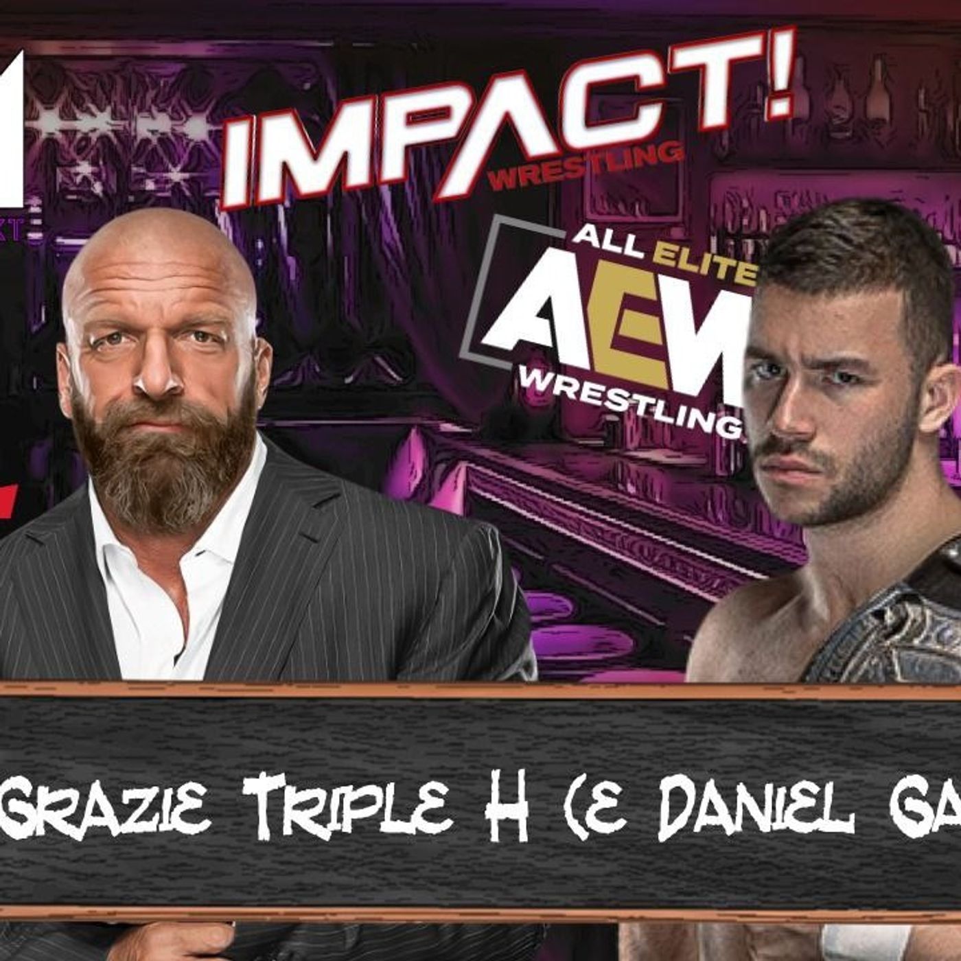 WHAT'S NEXT #187 Grazie Triple H (e Daniel Garcia) episode artwork
