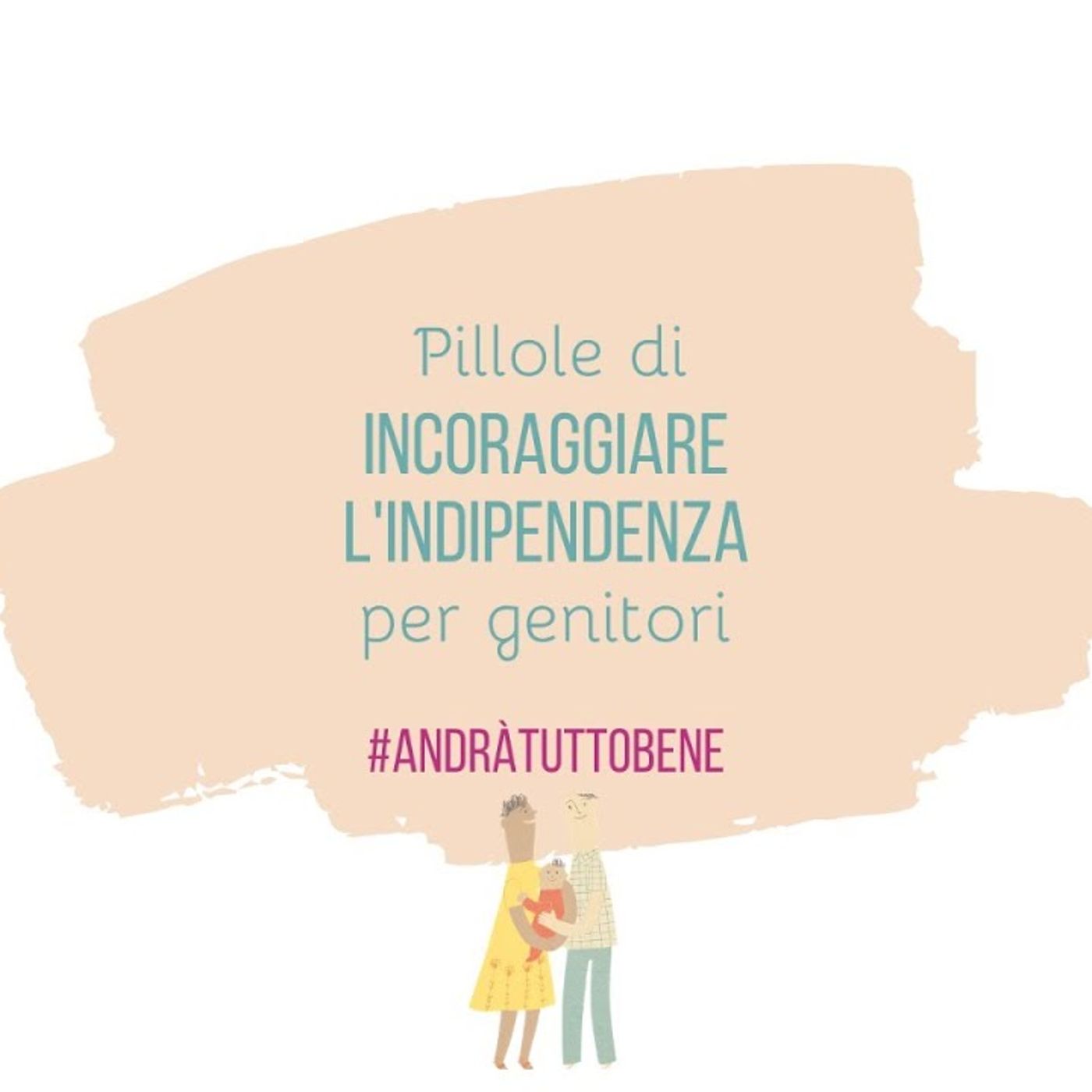 Incoraggiare l'indipendenza Incoraggiare l'indipendenza