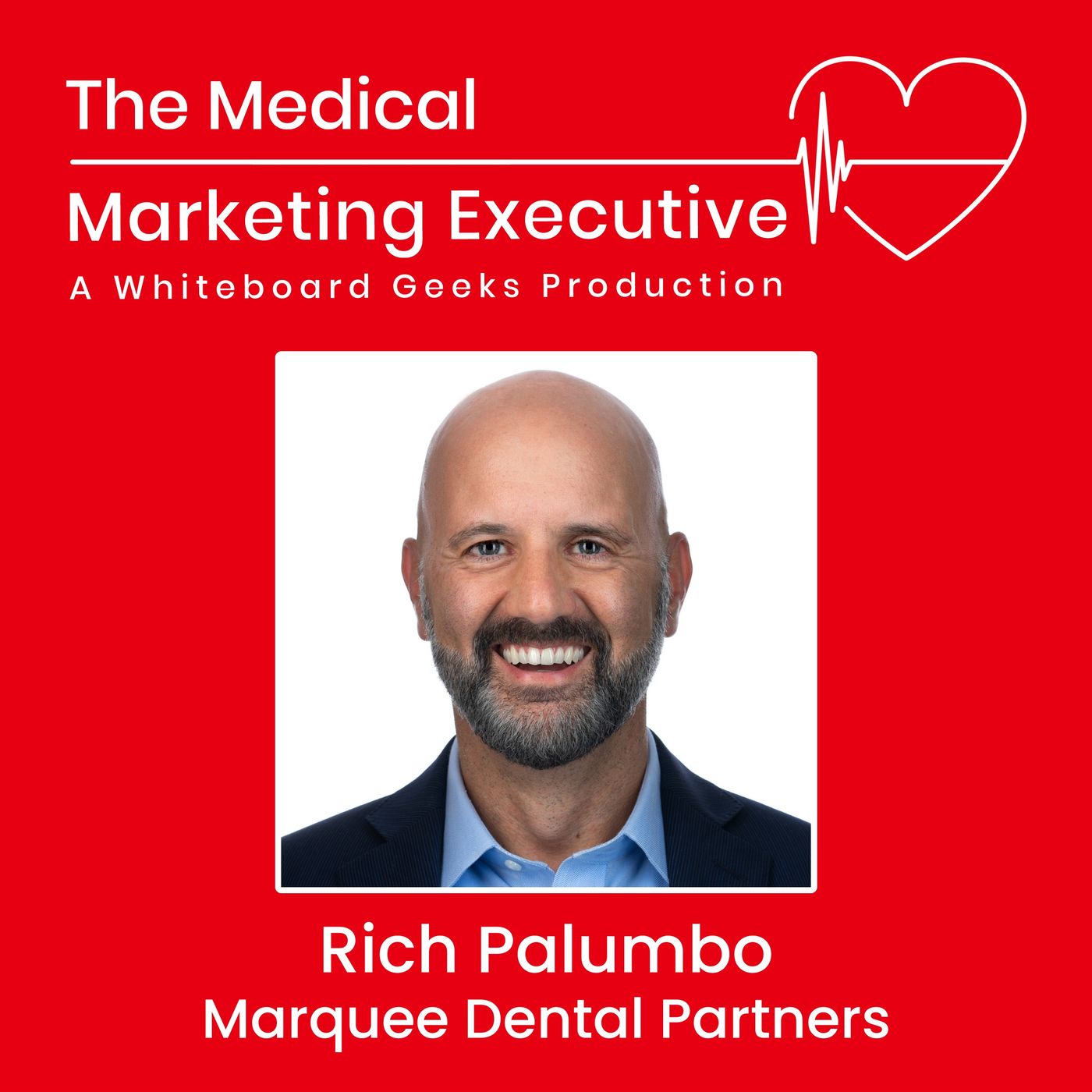 "Navigating Dental Marketing's Evolving Landscape" featuring Rich Palumbo of Marquee Dental Partners