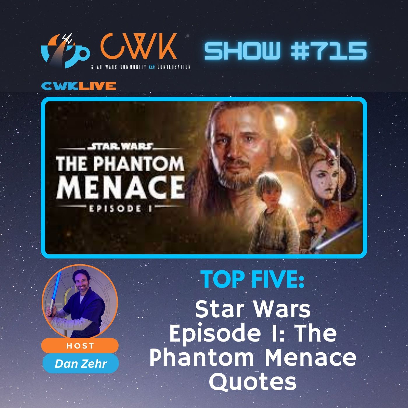 CWK Show #715 LIVE: Top Five Star Wars The Phantom Menace Quotes