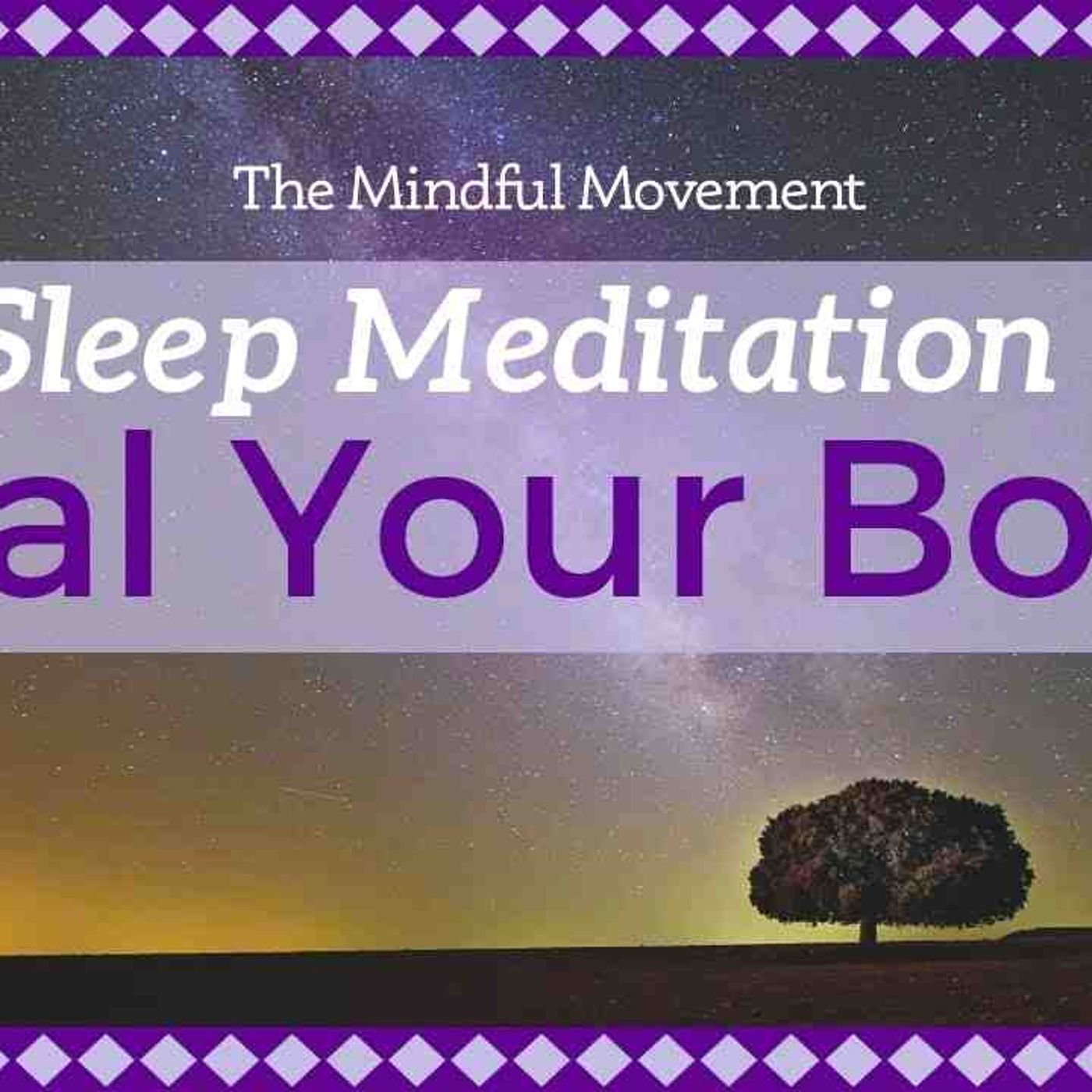 Heal Your Body While You Sleep _ Deep Sleep Meditation with Delta Waves _ Mindful Movement episode artwork