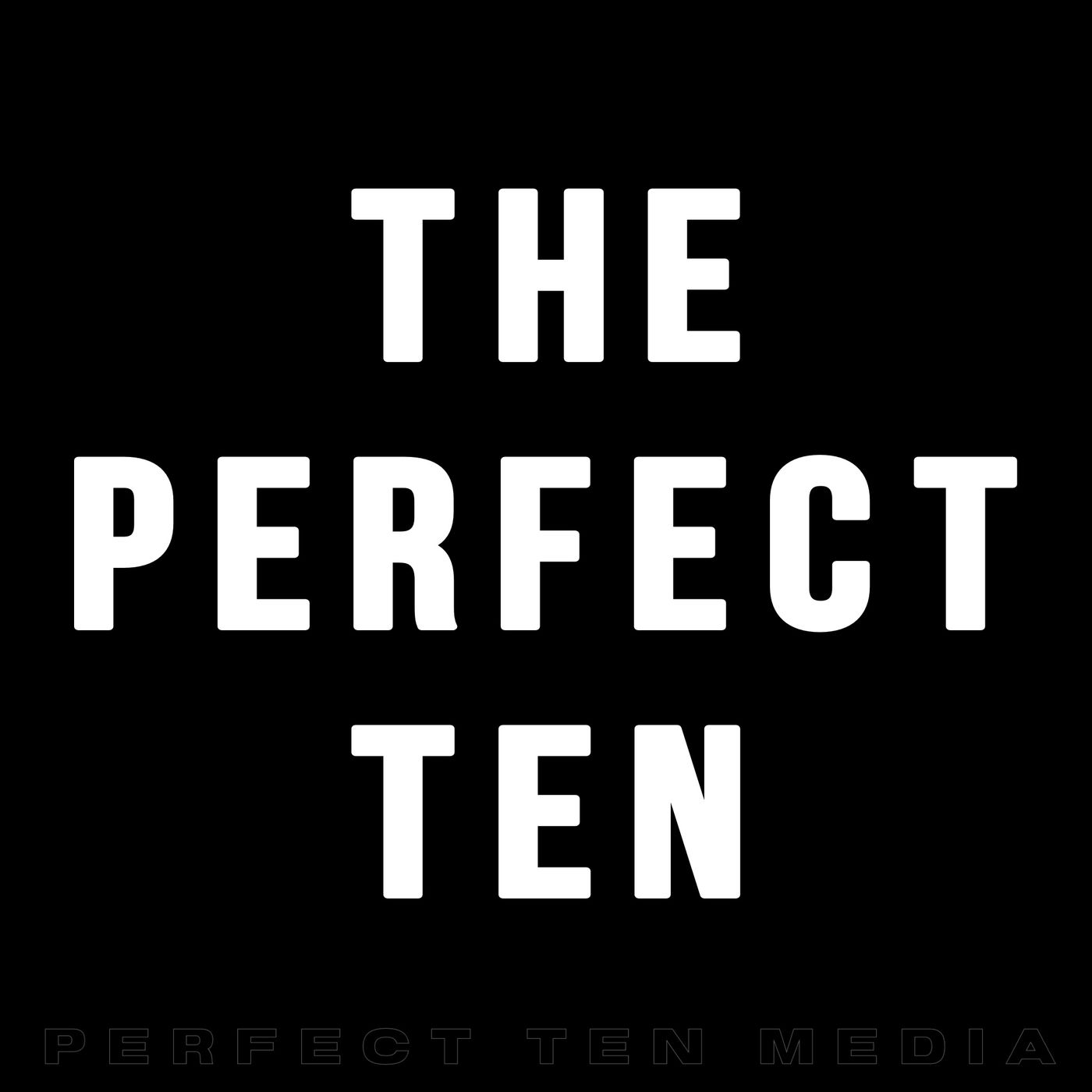The Perfect Ten
