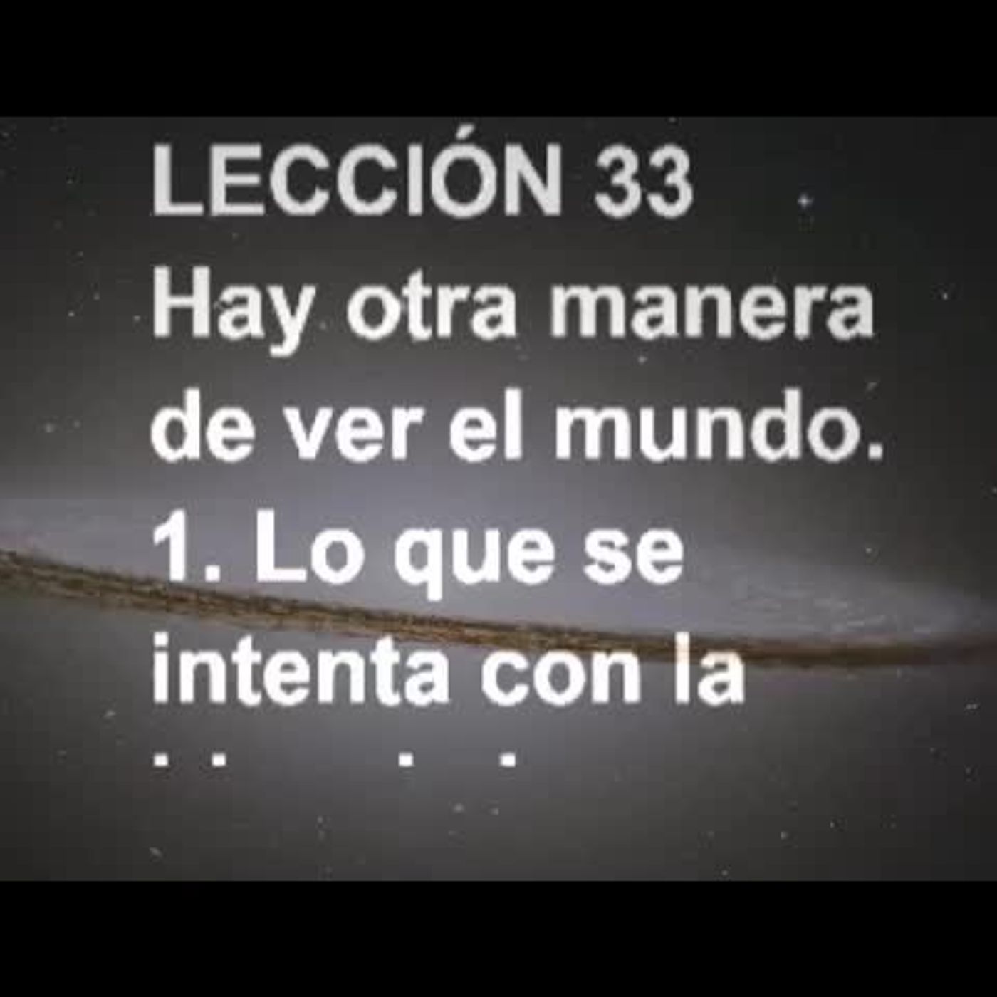 LECCIÓN 33 - Libro de Ejercicios. Un Curso de Milagros (Audiolibro) episode artwork