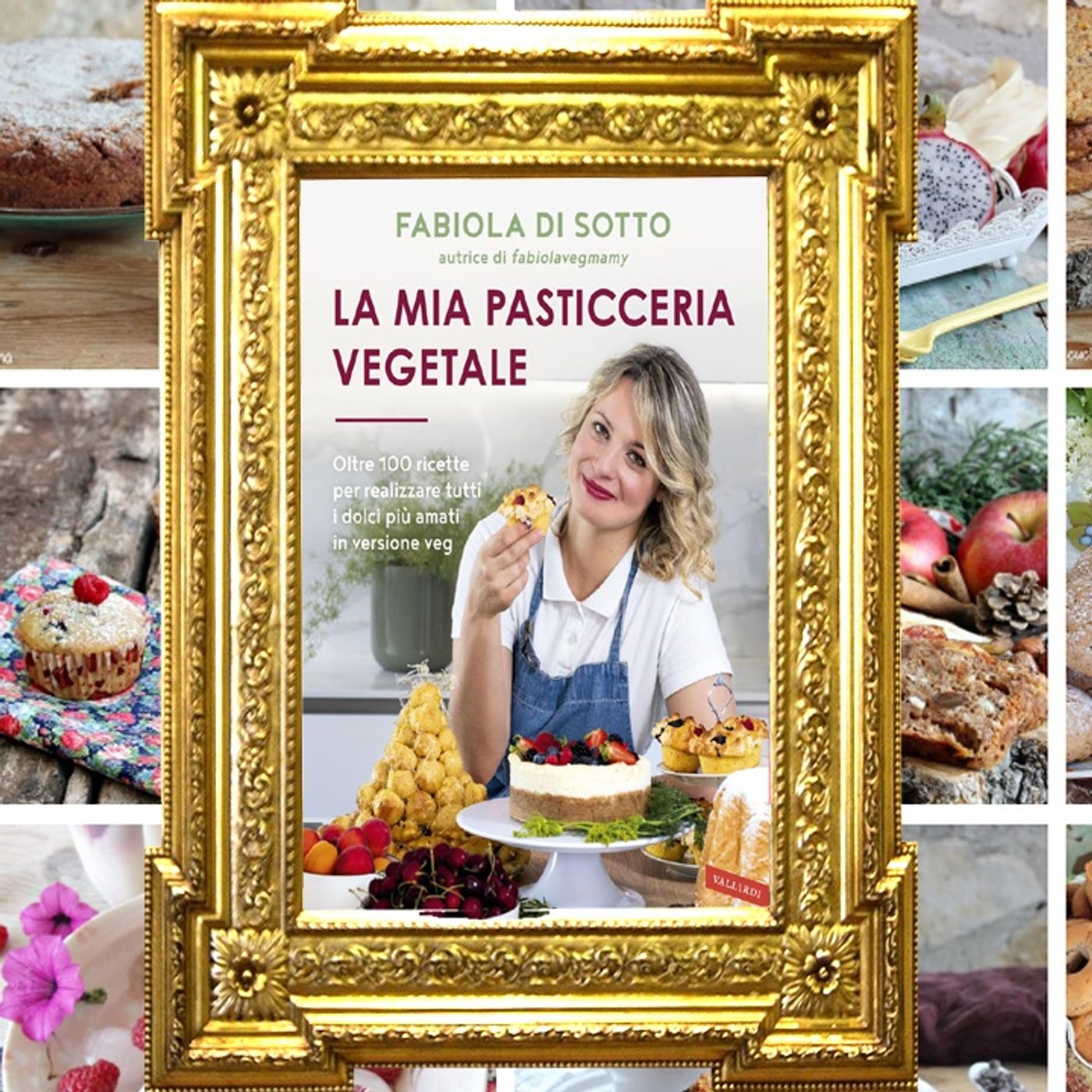 Fabiola dI Sotto: "La mia pasticceria vegetale"