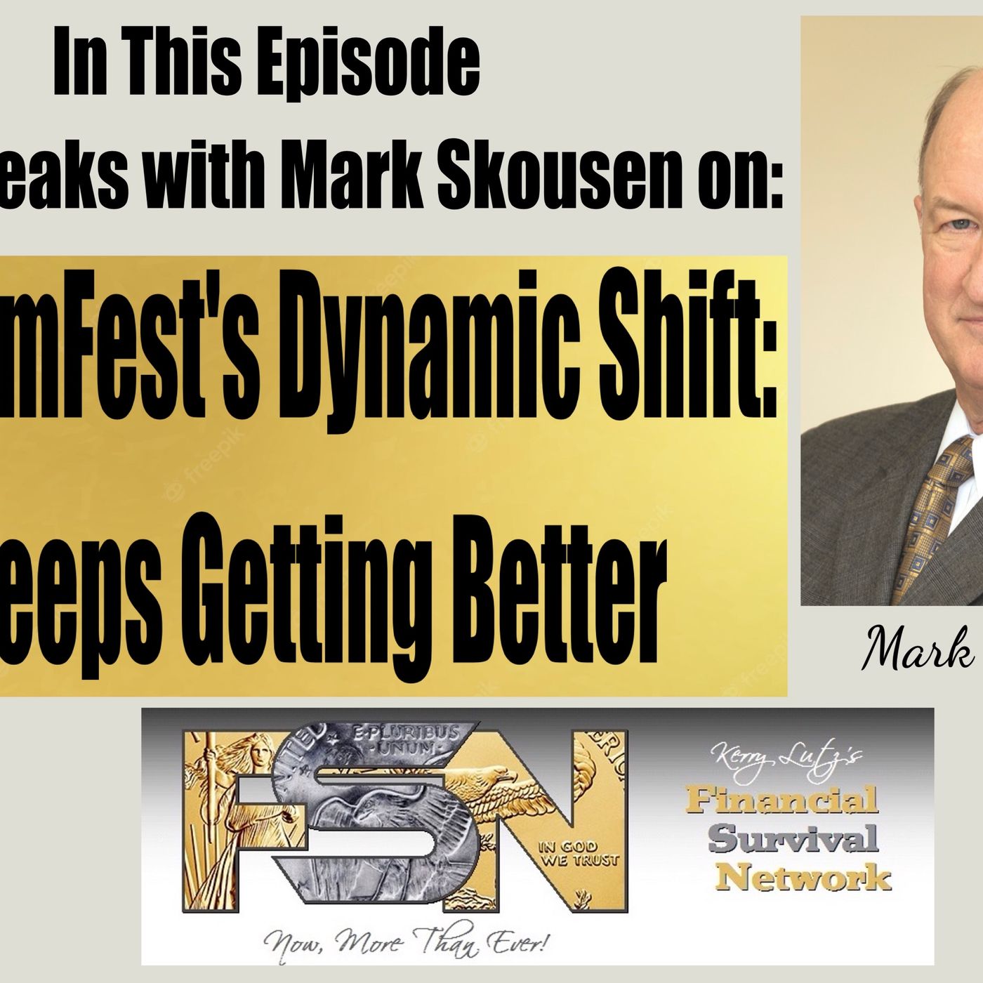 FreedomFest's Dynamic Shift: It Keeps Getting Better -- Mark Skousen #6018