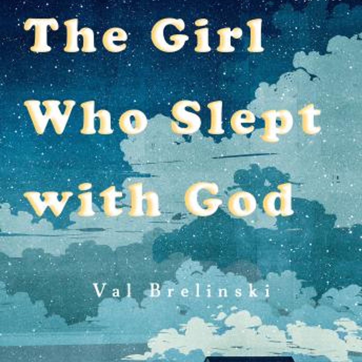 The Girl Who Slept with God: A Novel by Val Brelinski episode artwork