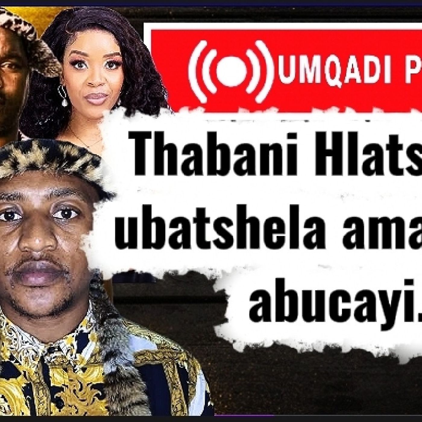 uThabani Hlatshwayo ubatshela Amaqiniso Abucayi