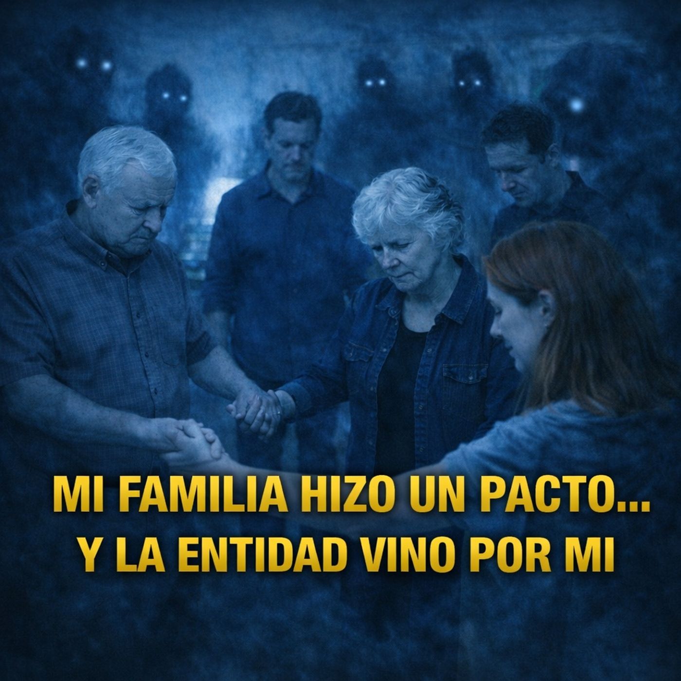 Mi familia hizo un Pacto… y la Entidad vino por mí ⁄ Historia Real de Terror