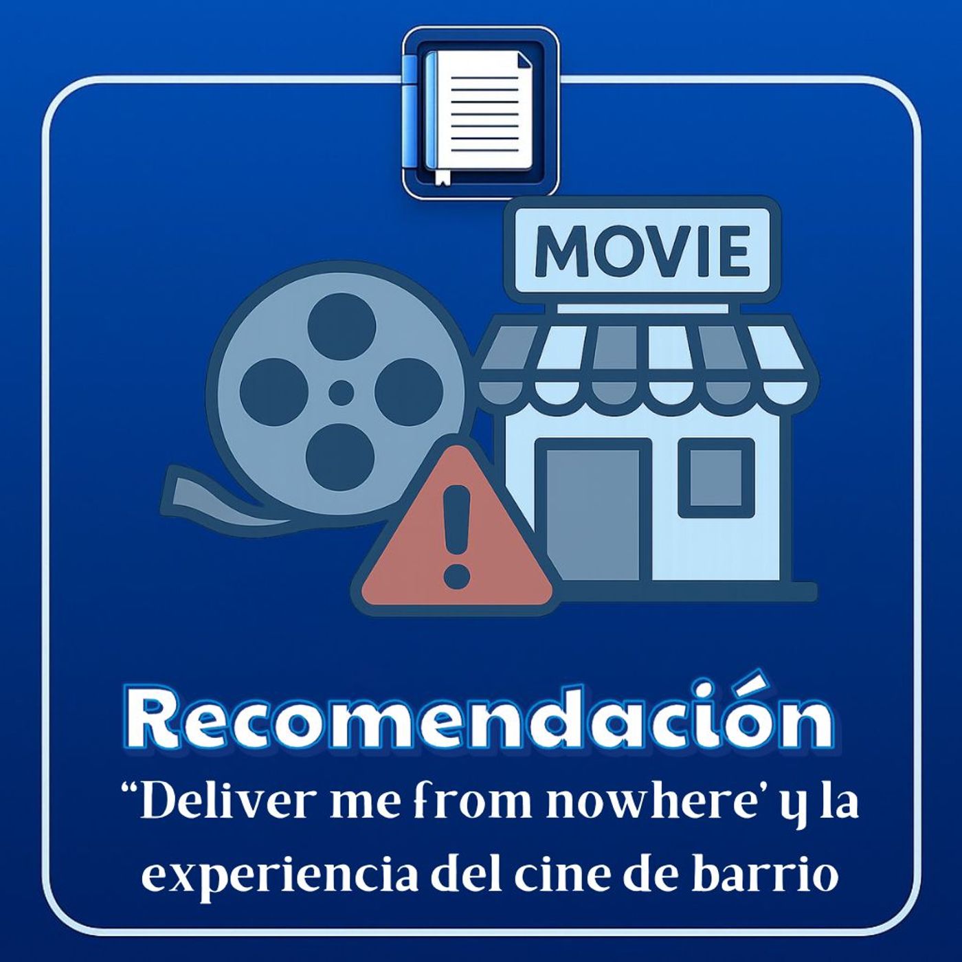 Recomendación: "Deliver me from nowhere" y la experiencia del cine de barrio episode artwork
