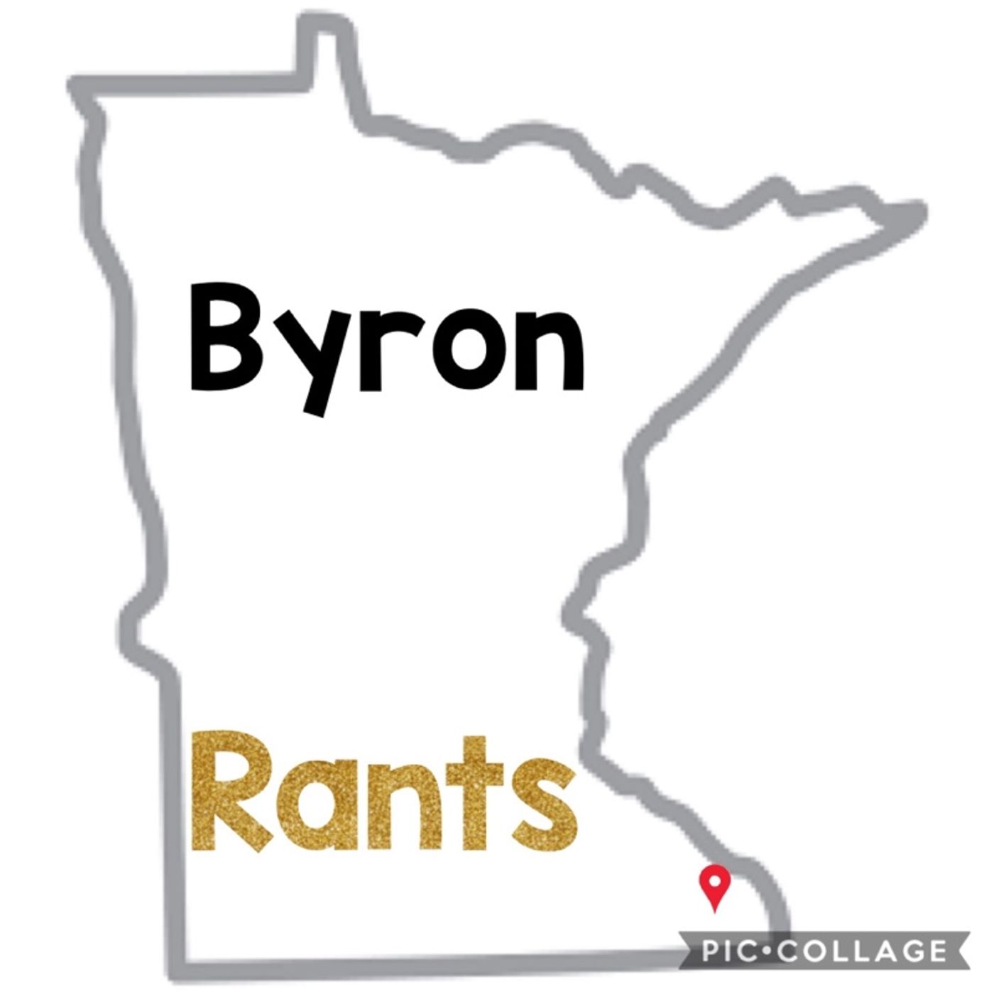 Byron Rants