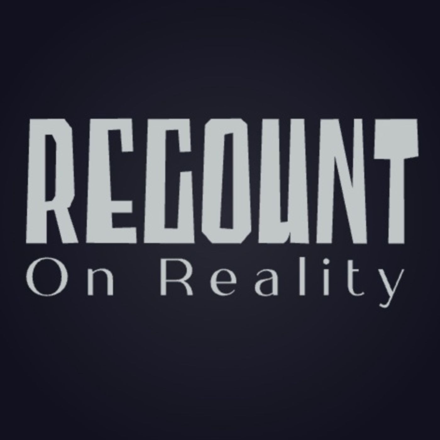 Recount On Reality