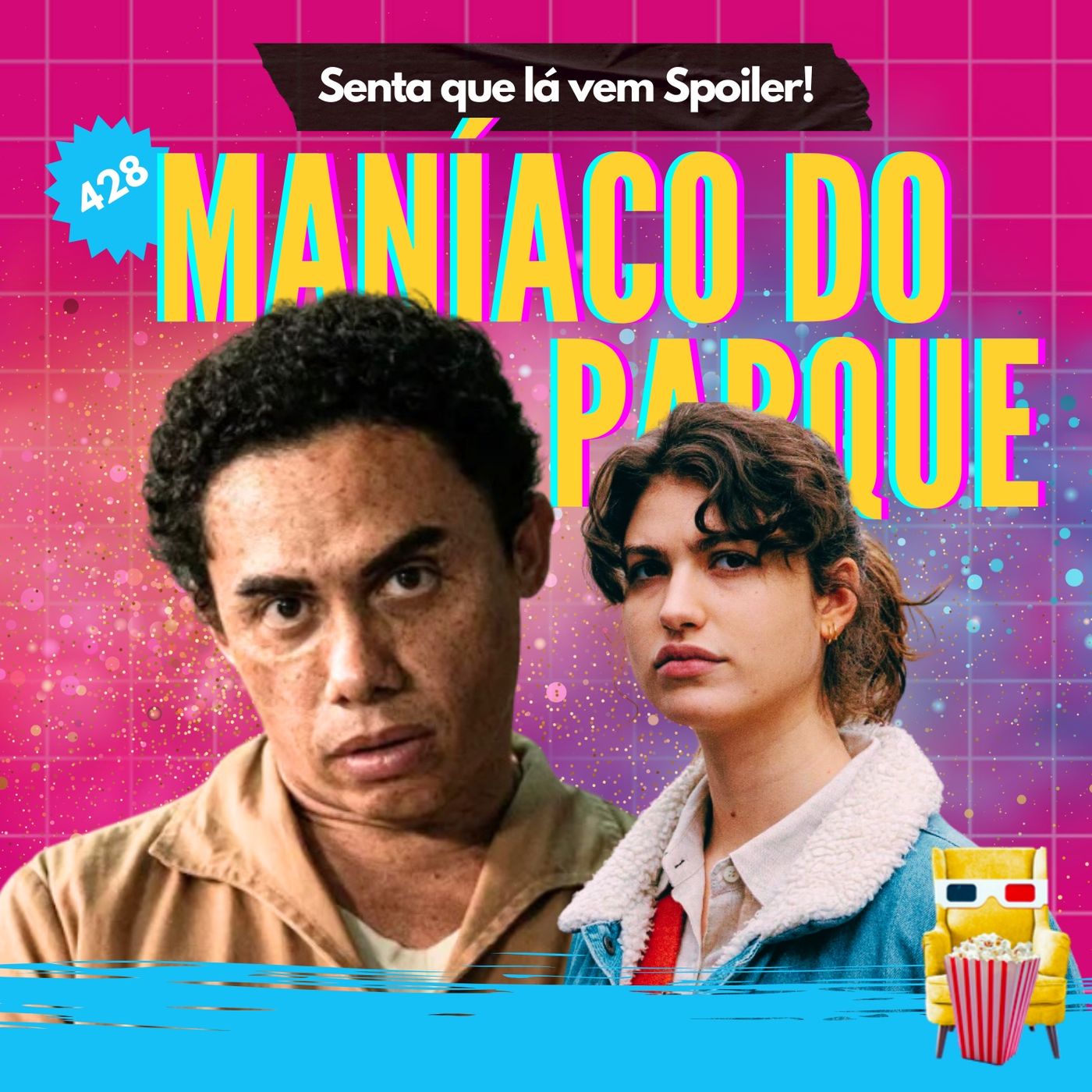 Senta Que Lá Vem Spoiler!