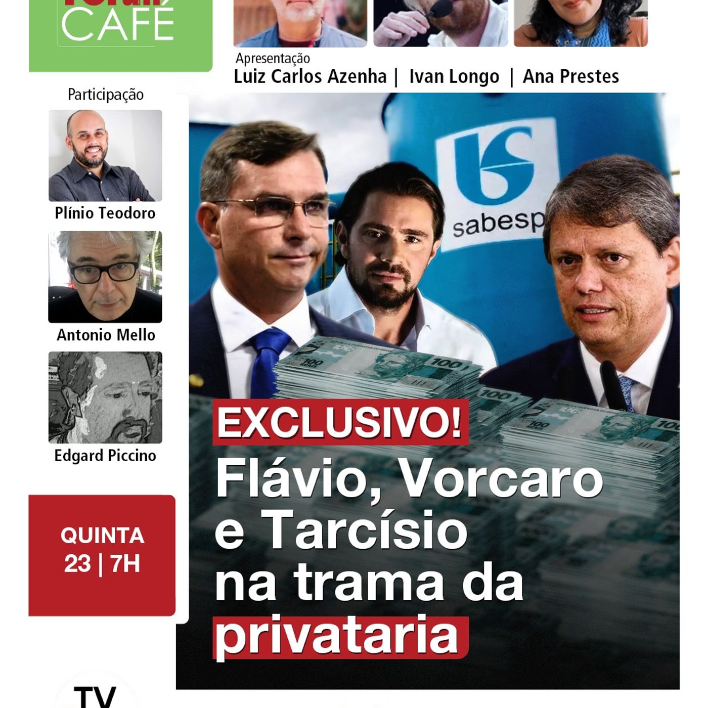 Fórum Café revela o elo entre entre Flávio Bolsonaro, Vorcaro e a privatização da Sabesp | 23.07.26 episode artwork