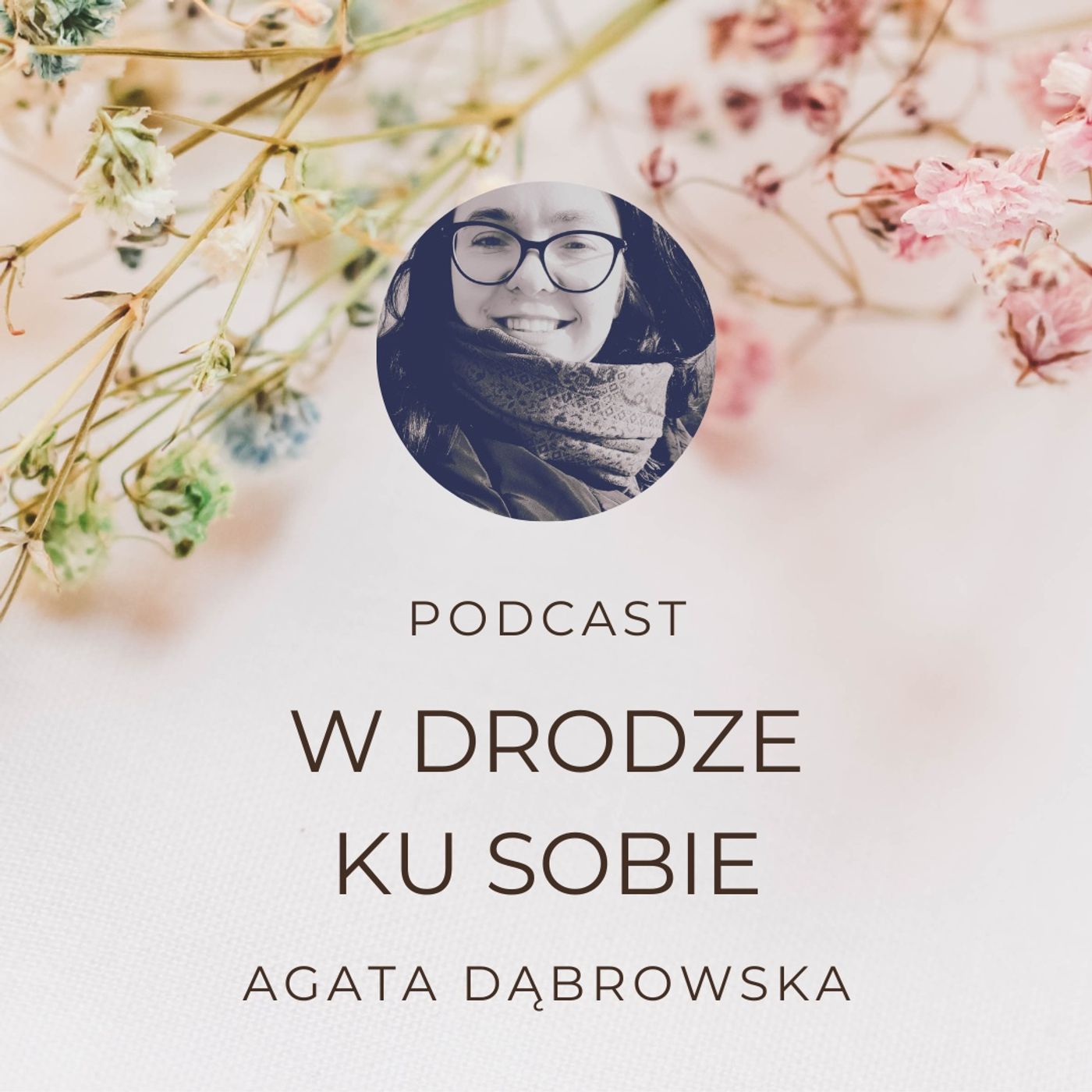 W drodze ku sobie - Agata Dąbrowska podcast artwork