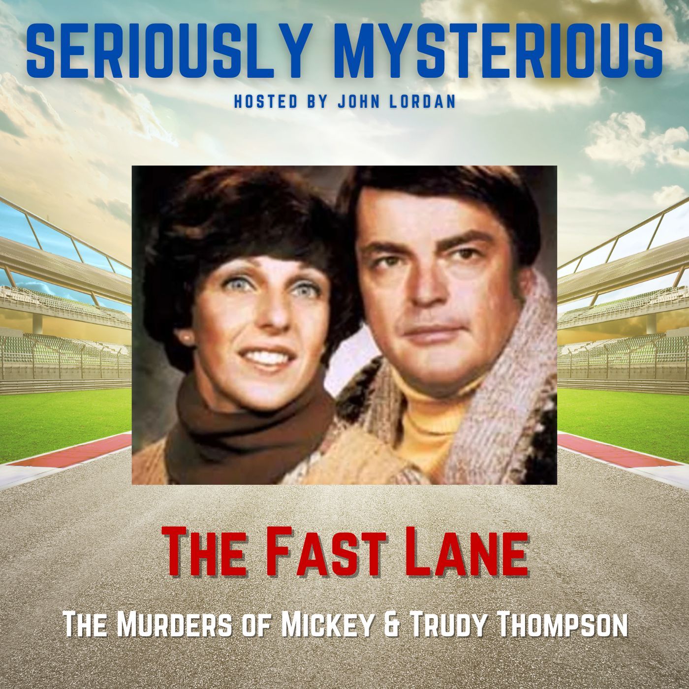 The Fast Lane - The Murders of Mikey & Trudy Thompson