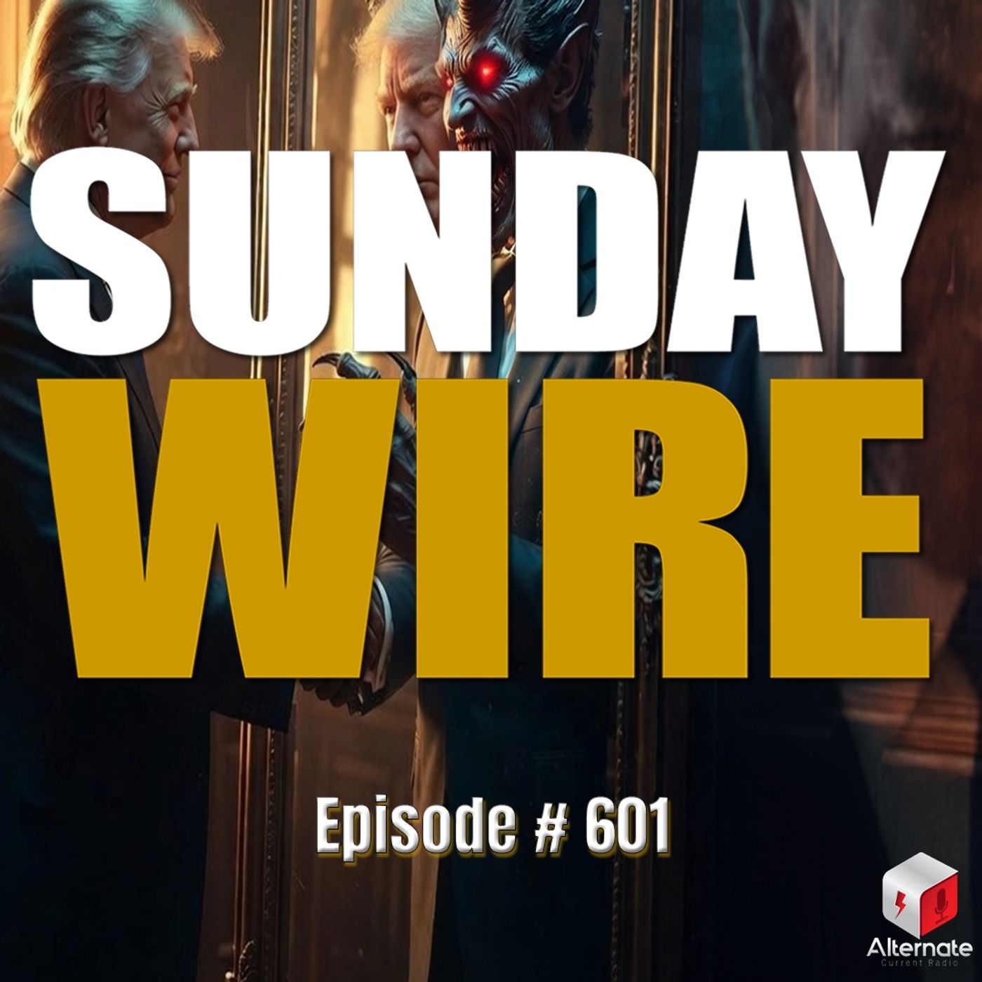 SUNDAY WIRE EP 601 – How Trump Just Sabotaged His Own Iran 'Deal' episode artwork