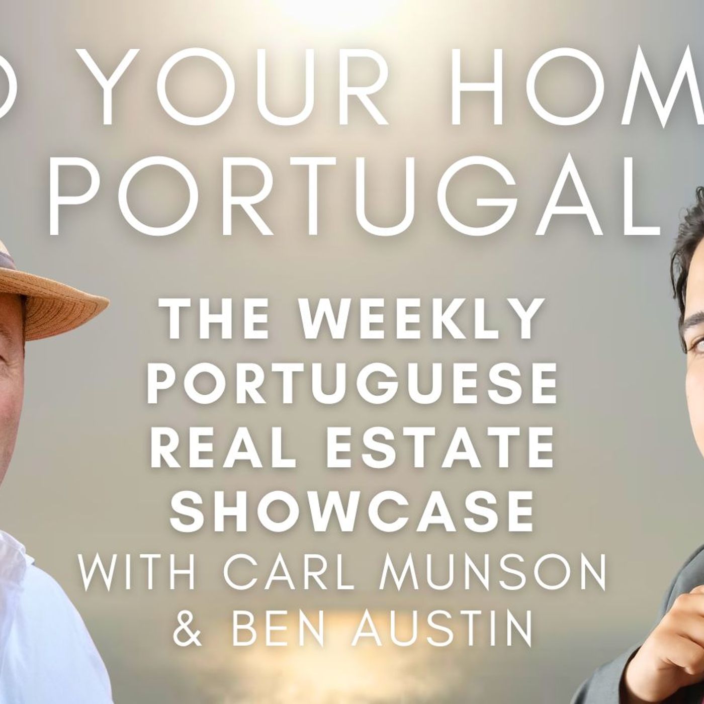 Find Your Home in Portugal with The Agency's Carl Munson & Ben Austin - Ep. 3 -20-10-25
