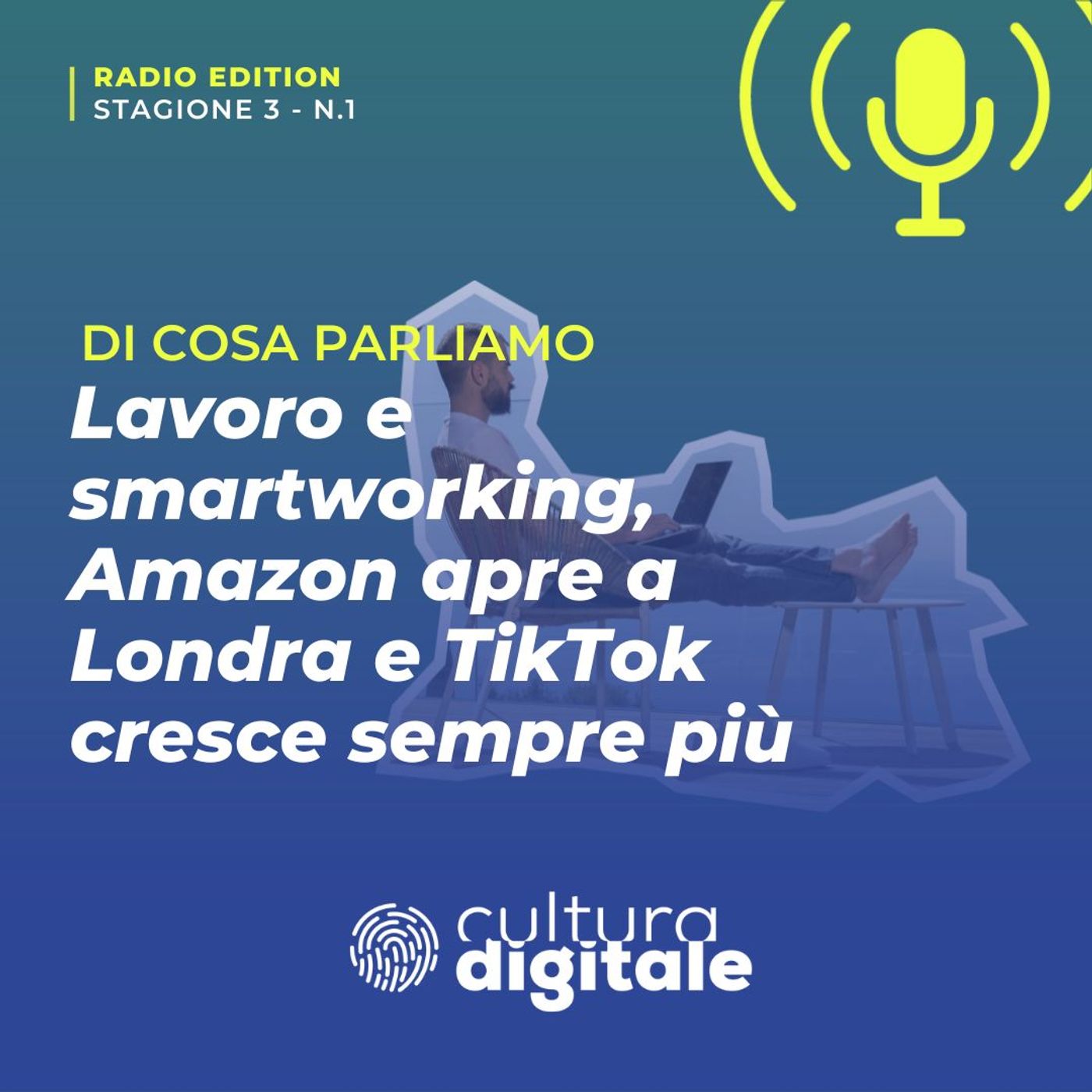 Lavoro e smartworking, Amazon apre a Londra e TikTok cresce sempre più episode artwork