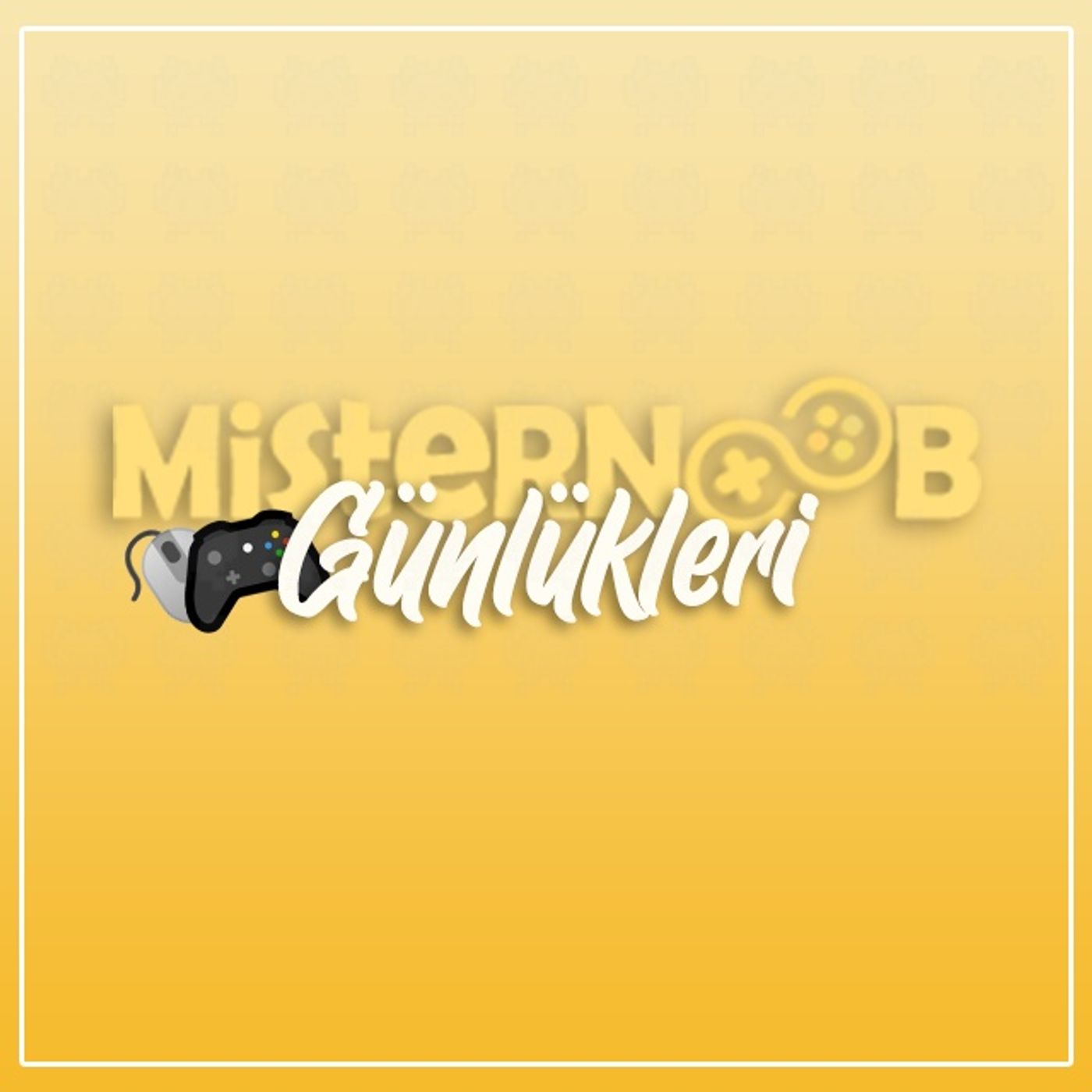 MisterNOOB Günlükleri