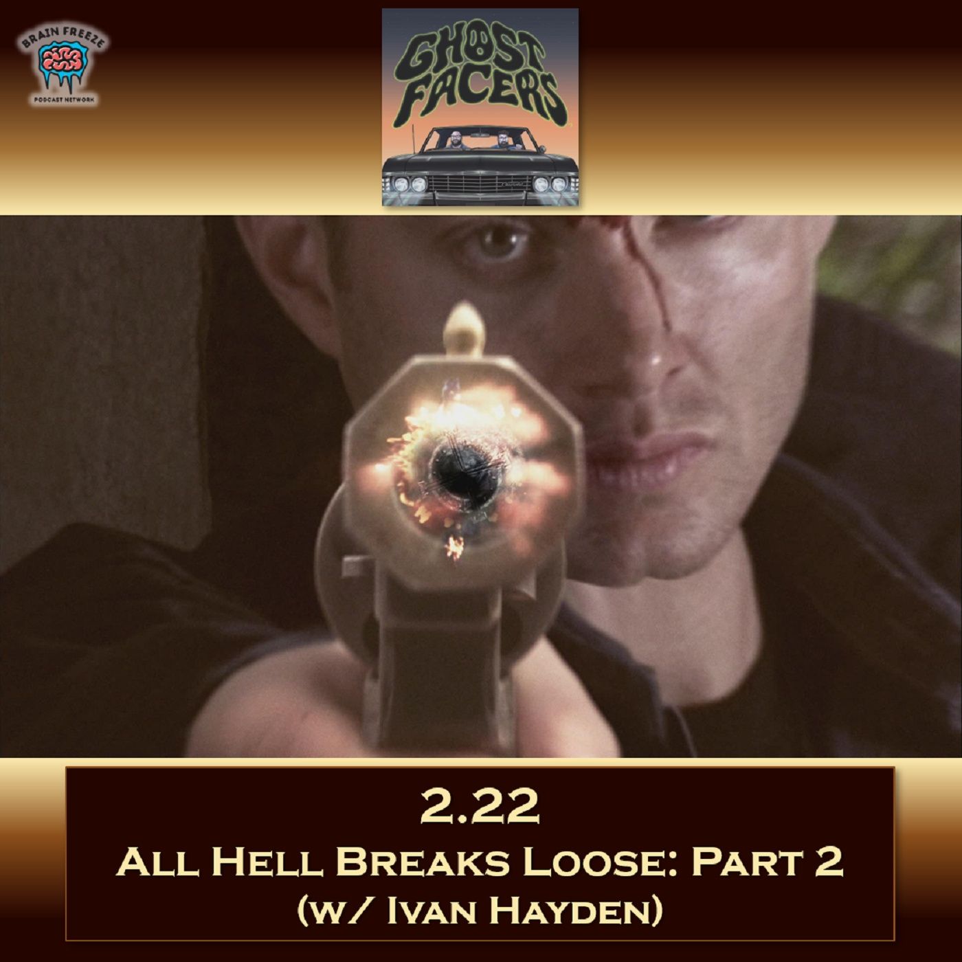2.22: All Hell Breaks Loose, Part 2 (w/ Ivan Hayden)