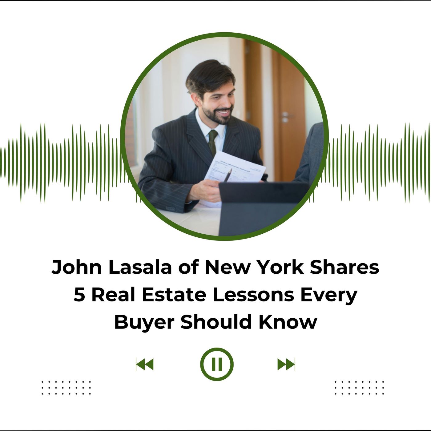 John Lasala of New York Shares 5 Real Estate Lessons Every Buyer Should Know episode artwork