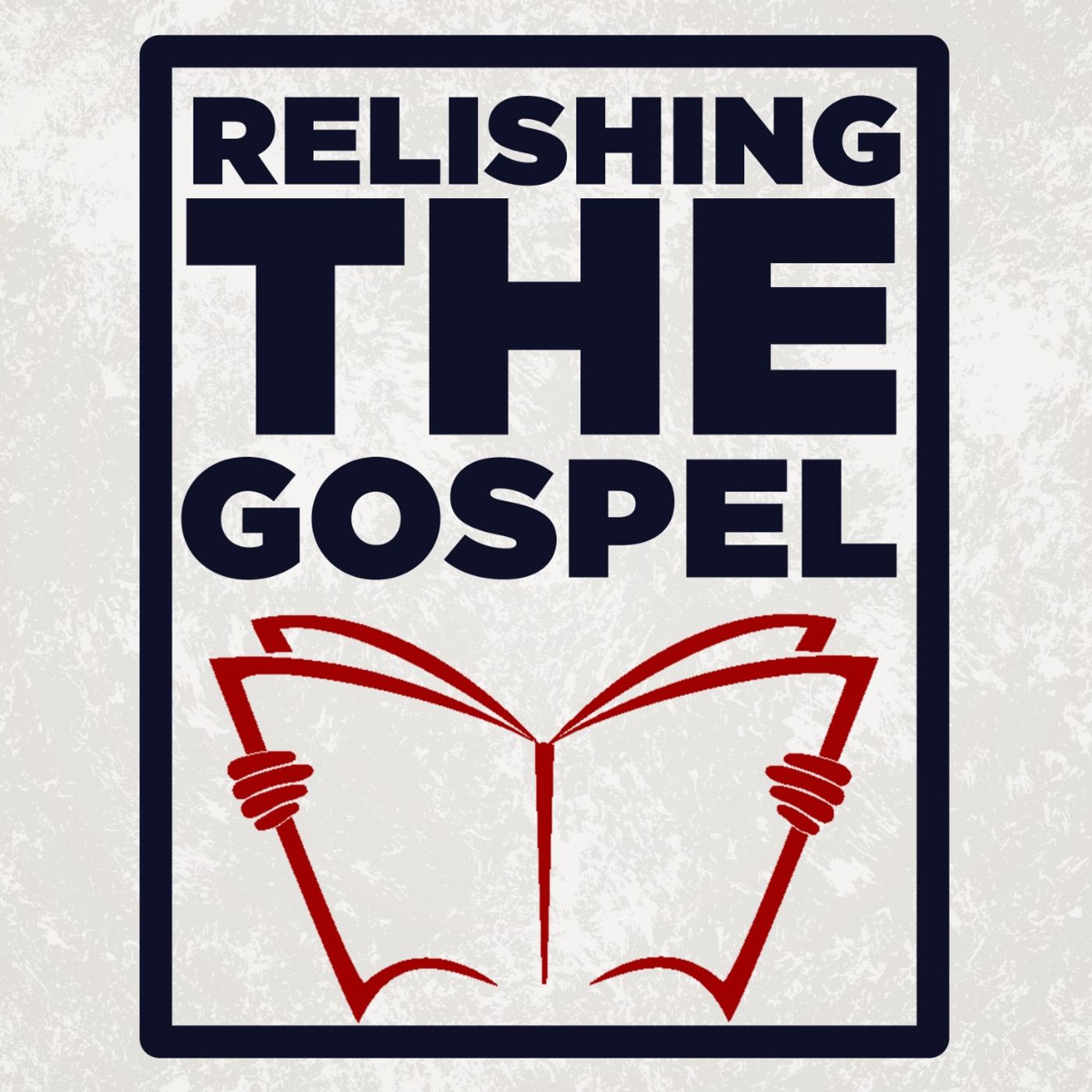 Relishing The Gospel
